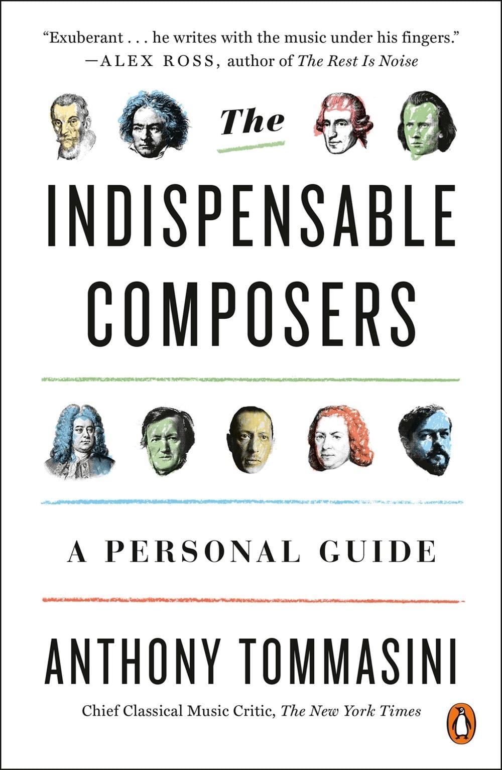 The Indispensable Composers by Anthony Tommasini - ISBN: 9780143111085