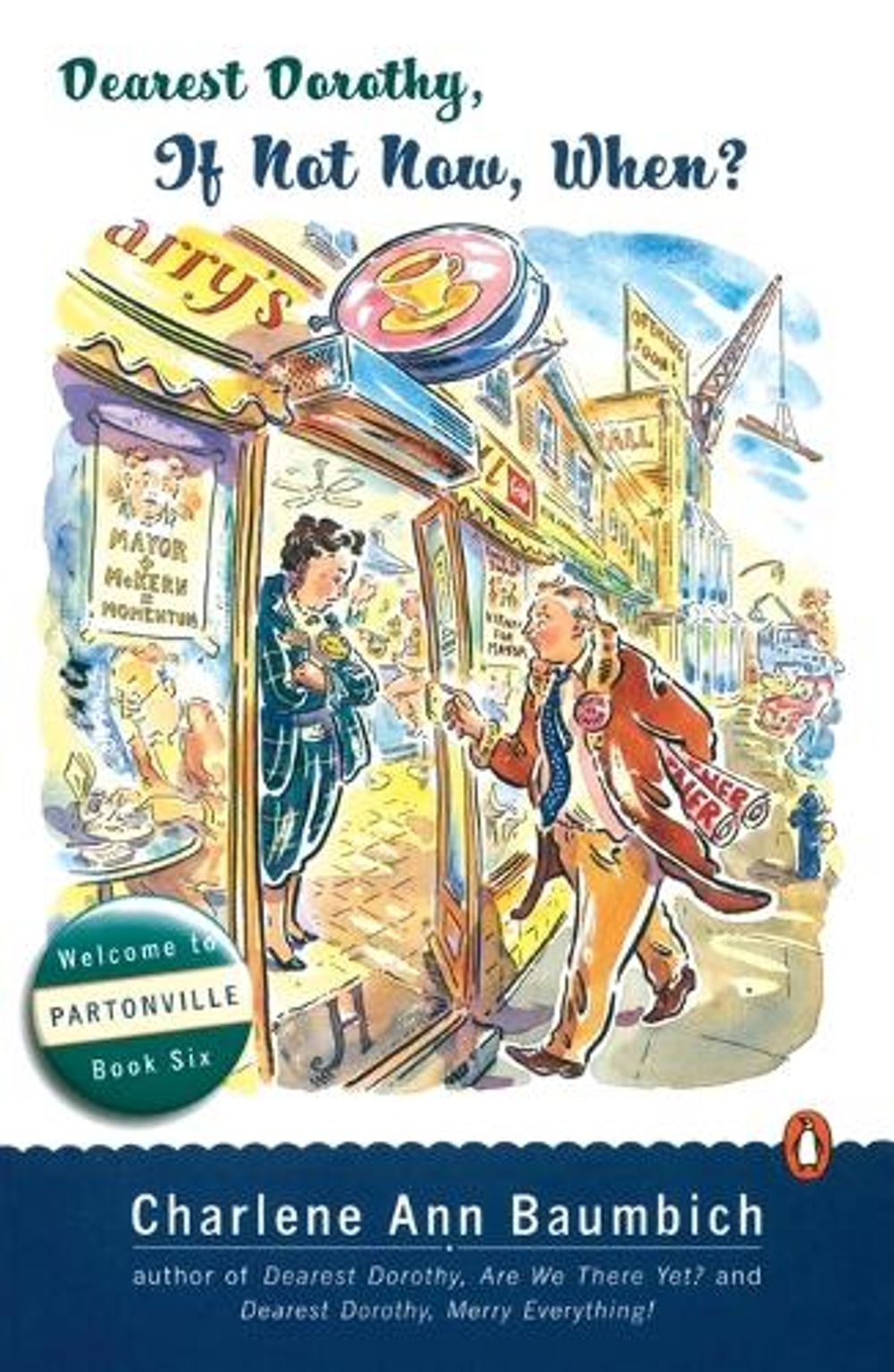 Dearest Dorothy, If Not Now, When? by Charlene Ann Baumbich - ISBN: 9780143112570