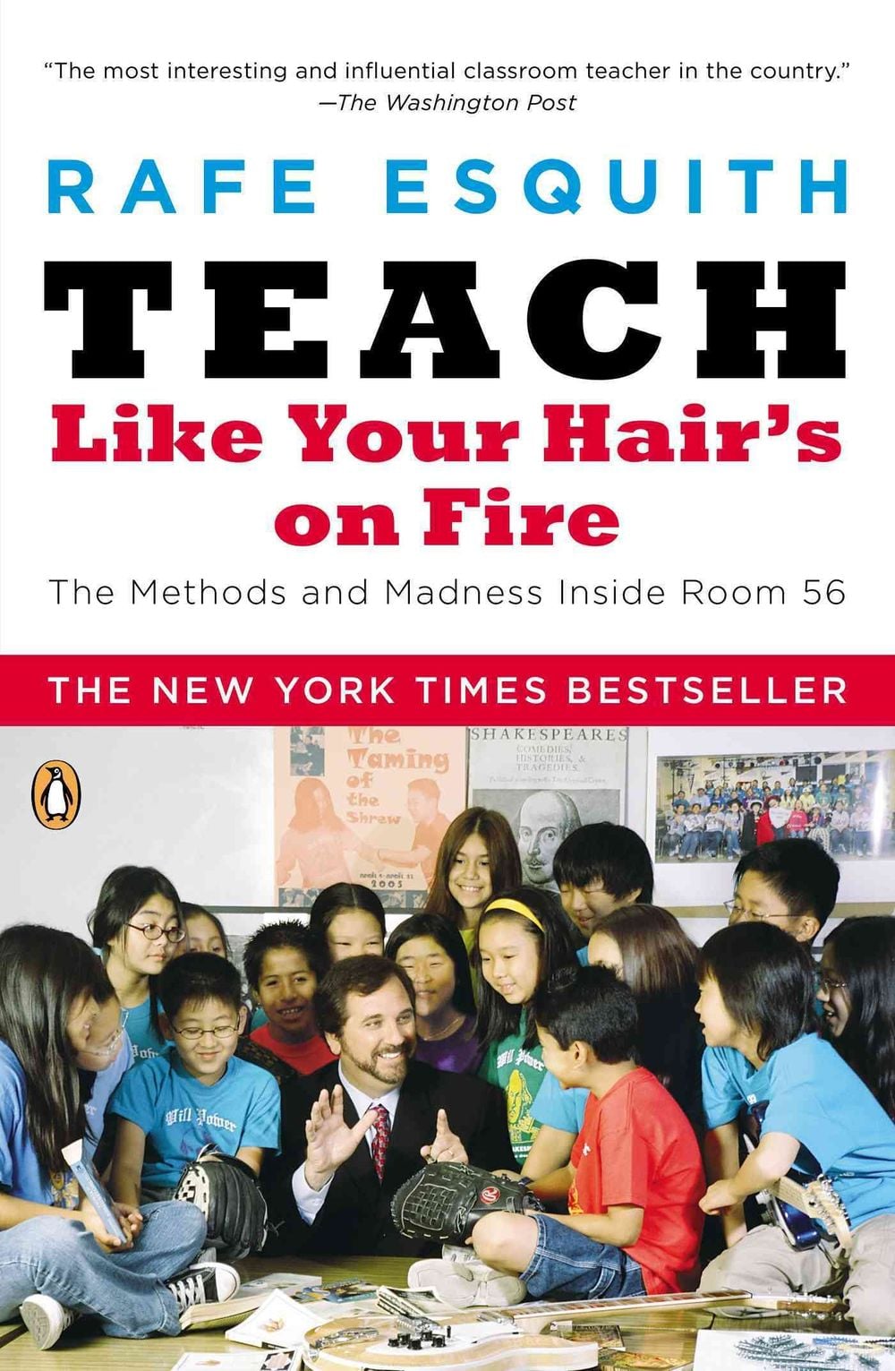Teach Like Your Hair's on Fire by Rafe Esquith - ISBN: 9780143112860