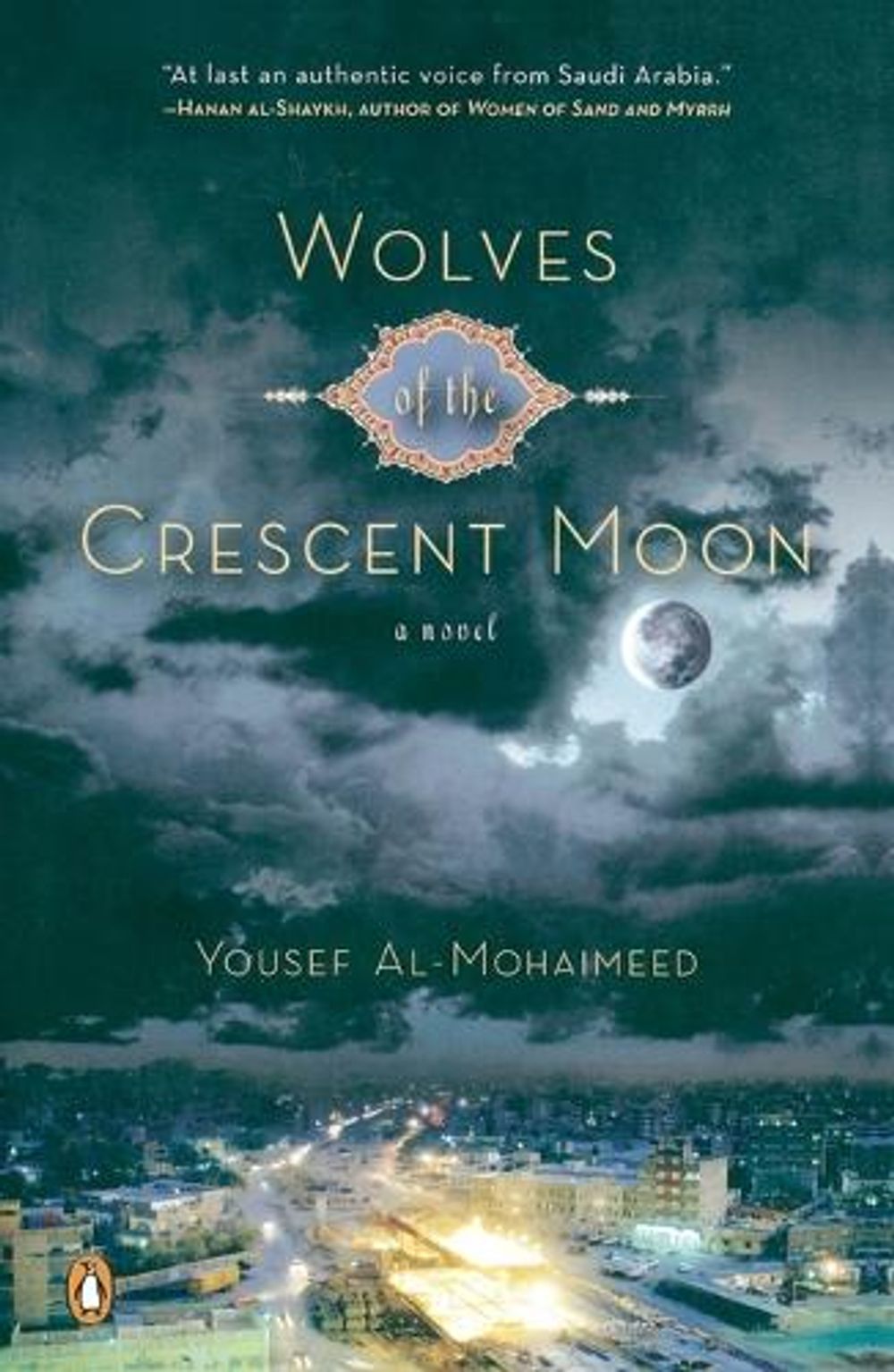 Wolves of the Crescent Moon by Yousef Al-mohaimeed - ISBN: 9780143113218