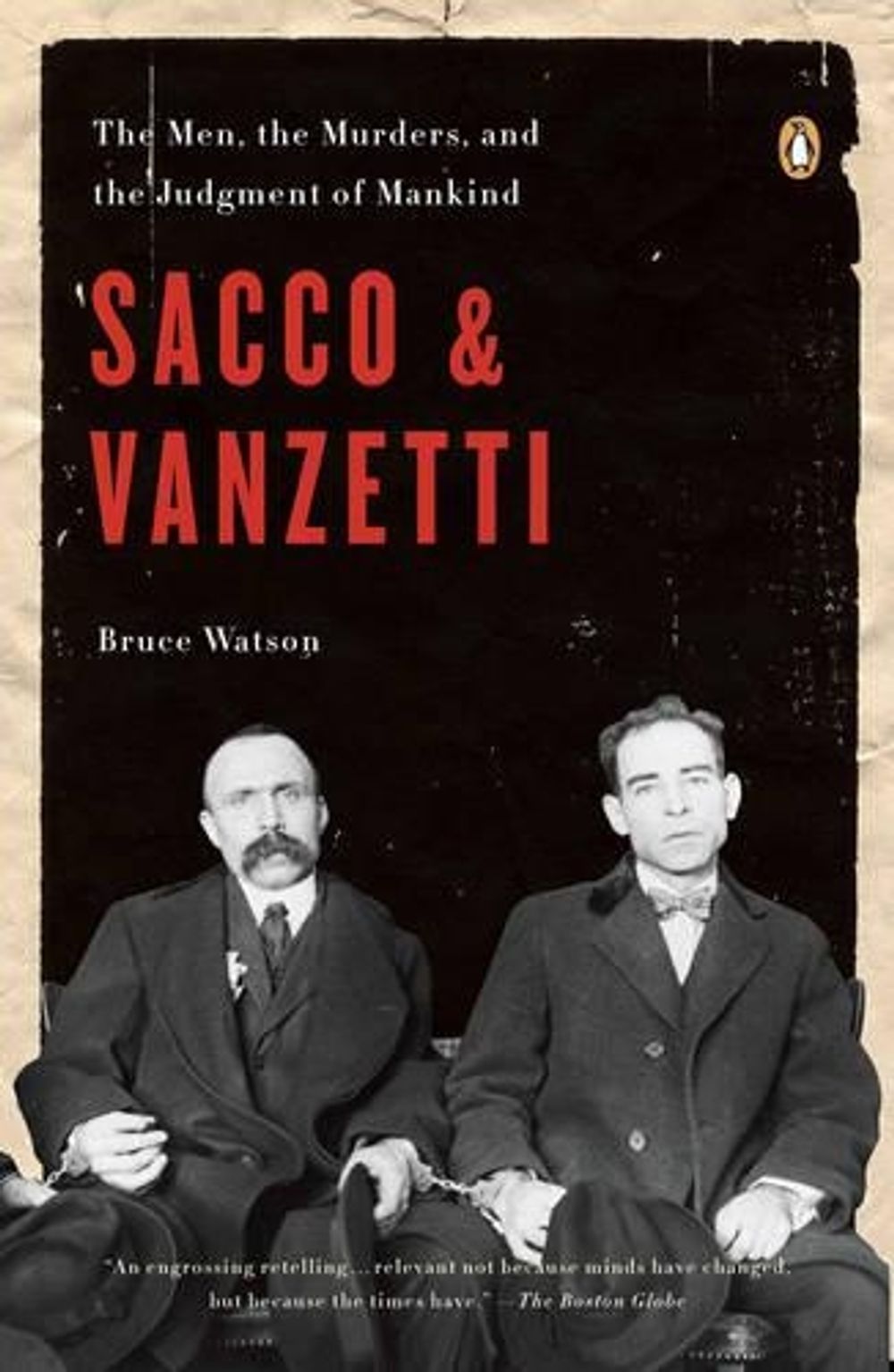 Sacco & Vanzetti by Bruce Watson - ISBN: 9780143114284