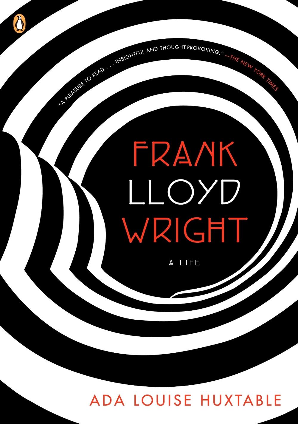 Frank Lloyd Wright by Ada Louise Huxtable - ISBN: 9780143114291