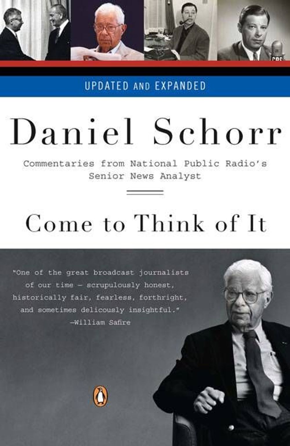 Come to Think of It by Daniel Schorr - ISBN: 9780143114475