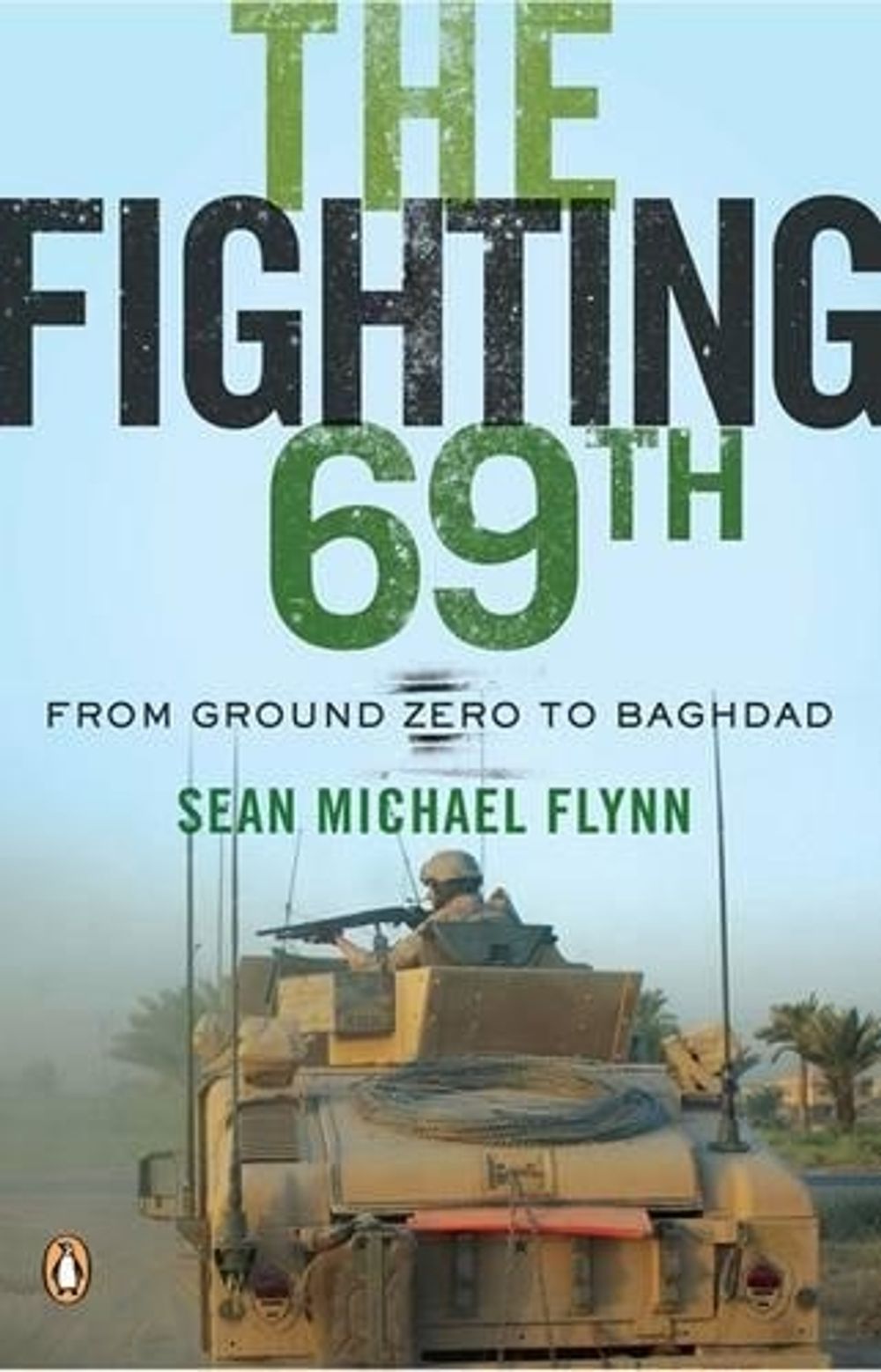 The Fighting 69th by Sean Michael Flynn - ISBN: 9780143114925