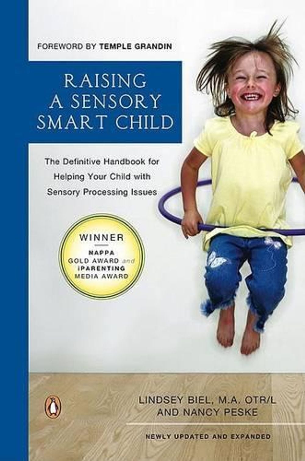 Raising a Sensory Smart Child by Lindsey Biel - ISBN: 9780143115342