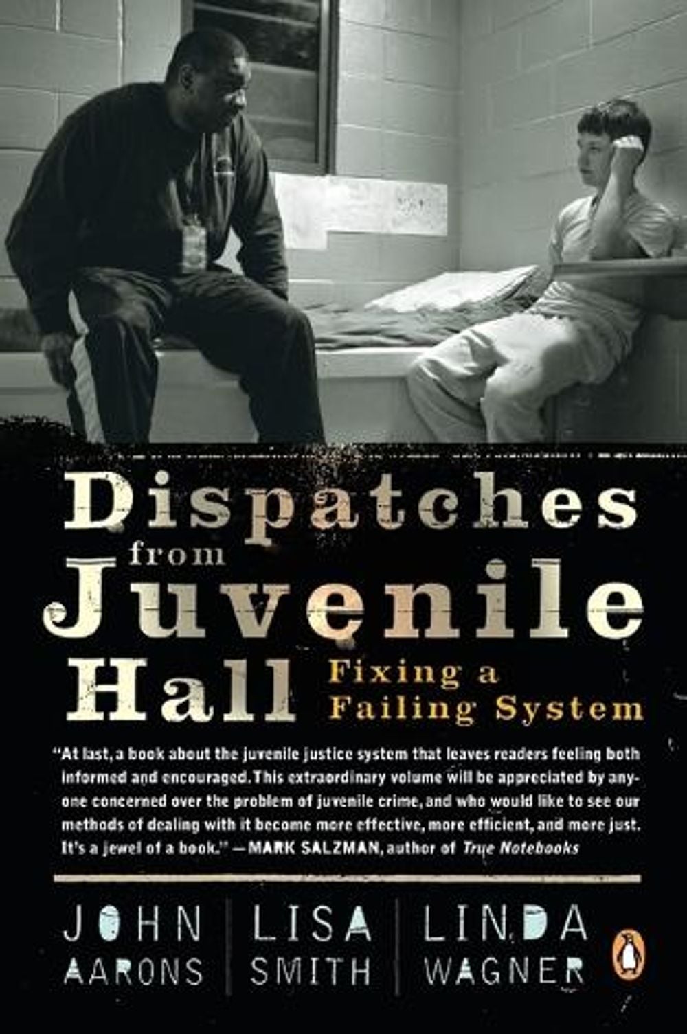 Dispatches from Juvenile Hall by John Aarons - ISBN: 9780143116226