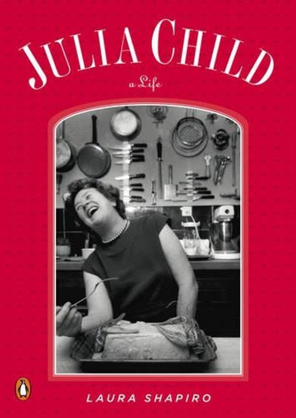 Julia Child by Laura Shapiro - ISBN: 9780143116448