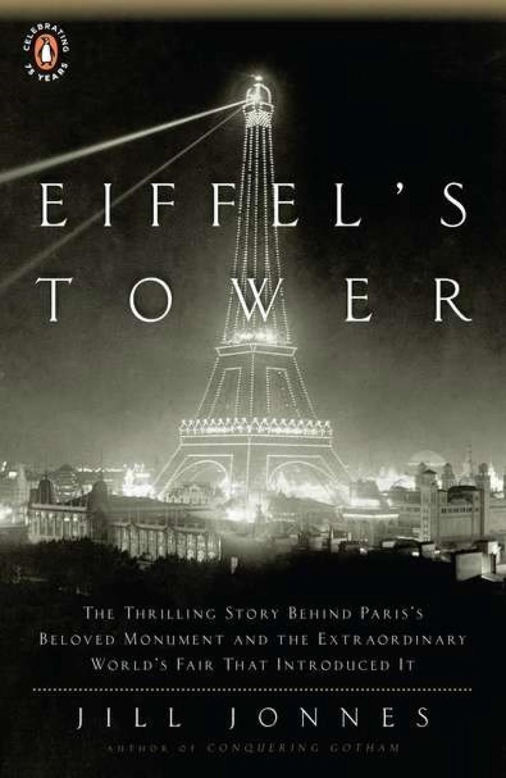 Eiffel's Tower by Jill Jonnes - ISBN: 9780143117292