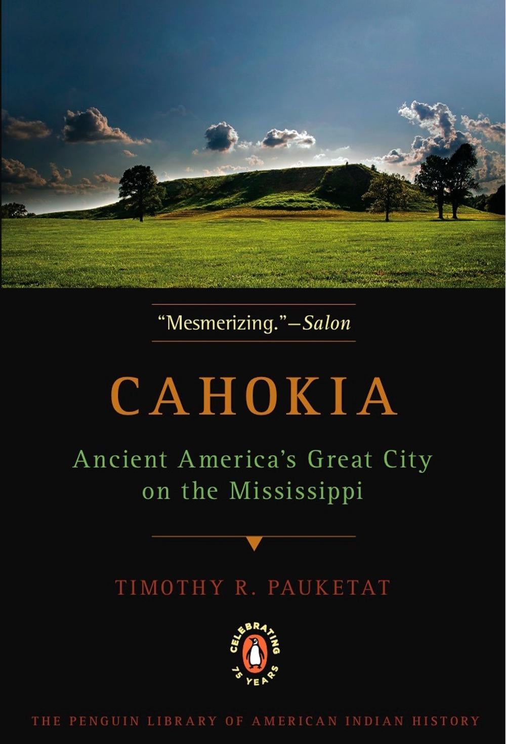 Cahokia by Timothy R. Pauketat - ISBN: 9780143117476