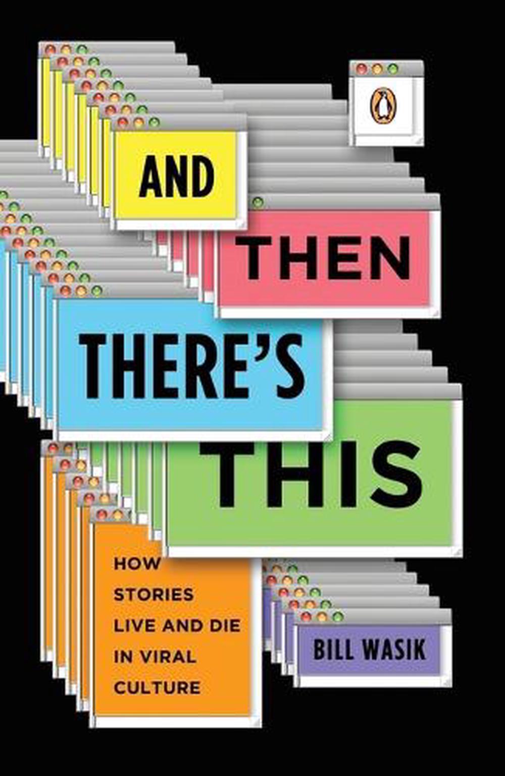 And Then There's This by Bill Wasik - ISBN: 9780143117612