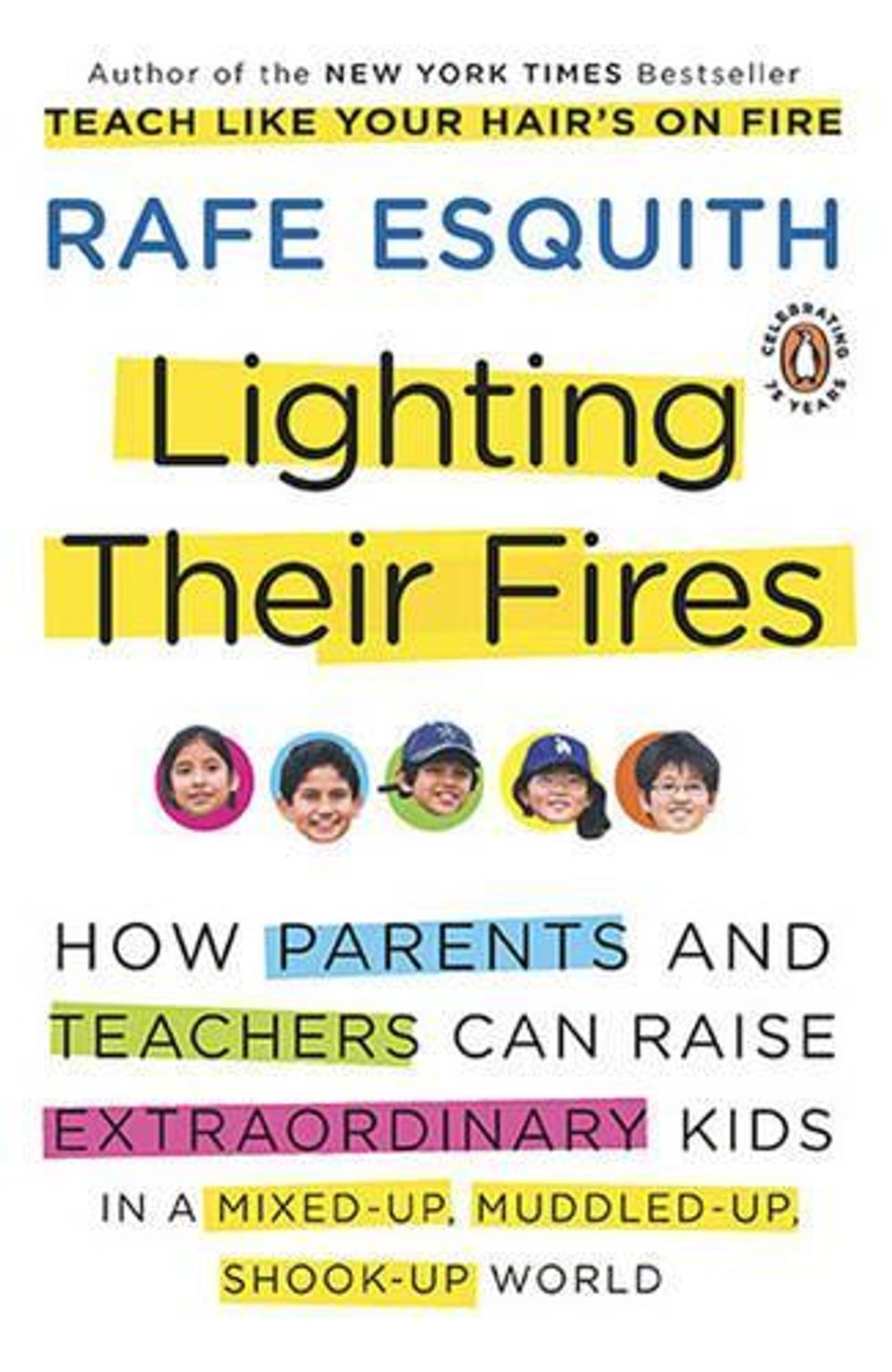 Lighting Their Fires by Rafe Esquith - ISBN: 9780143117667