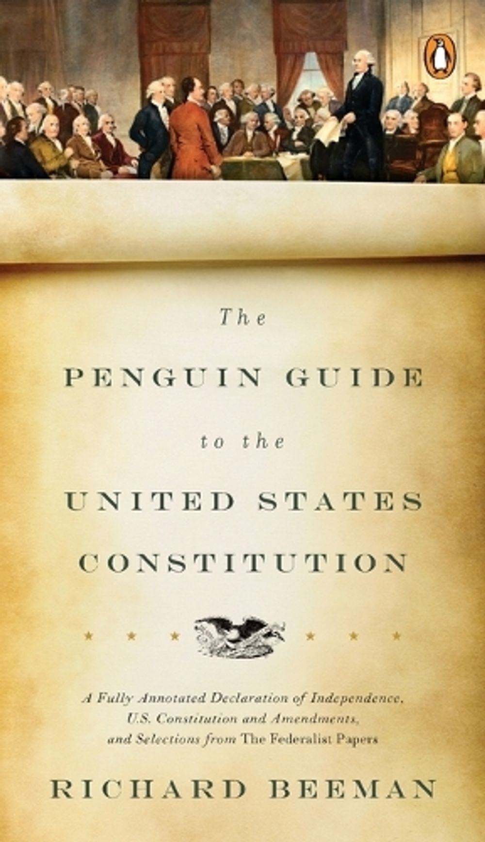 The Penguin Guide to the United States Constitution by Richard Beeman - ISBN: 9780143118107