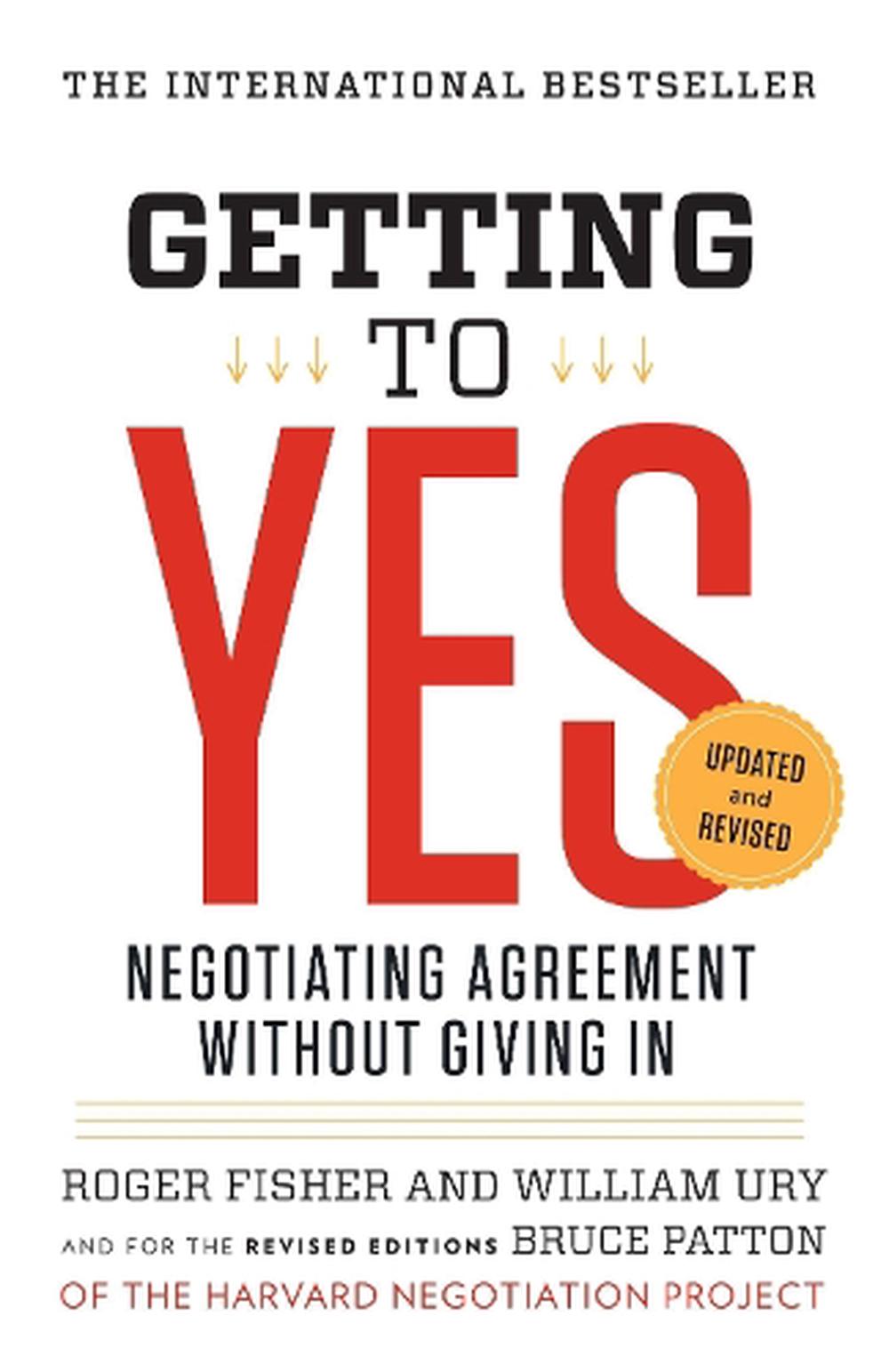 Getting to Yes: Negotiating Agreement Without Giving in, 9780143118756