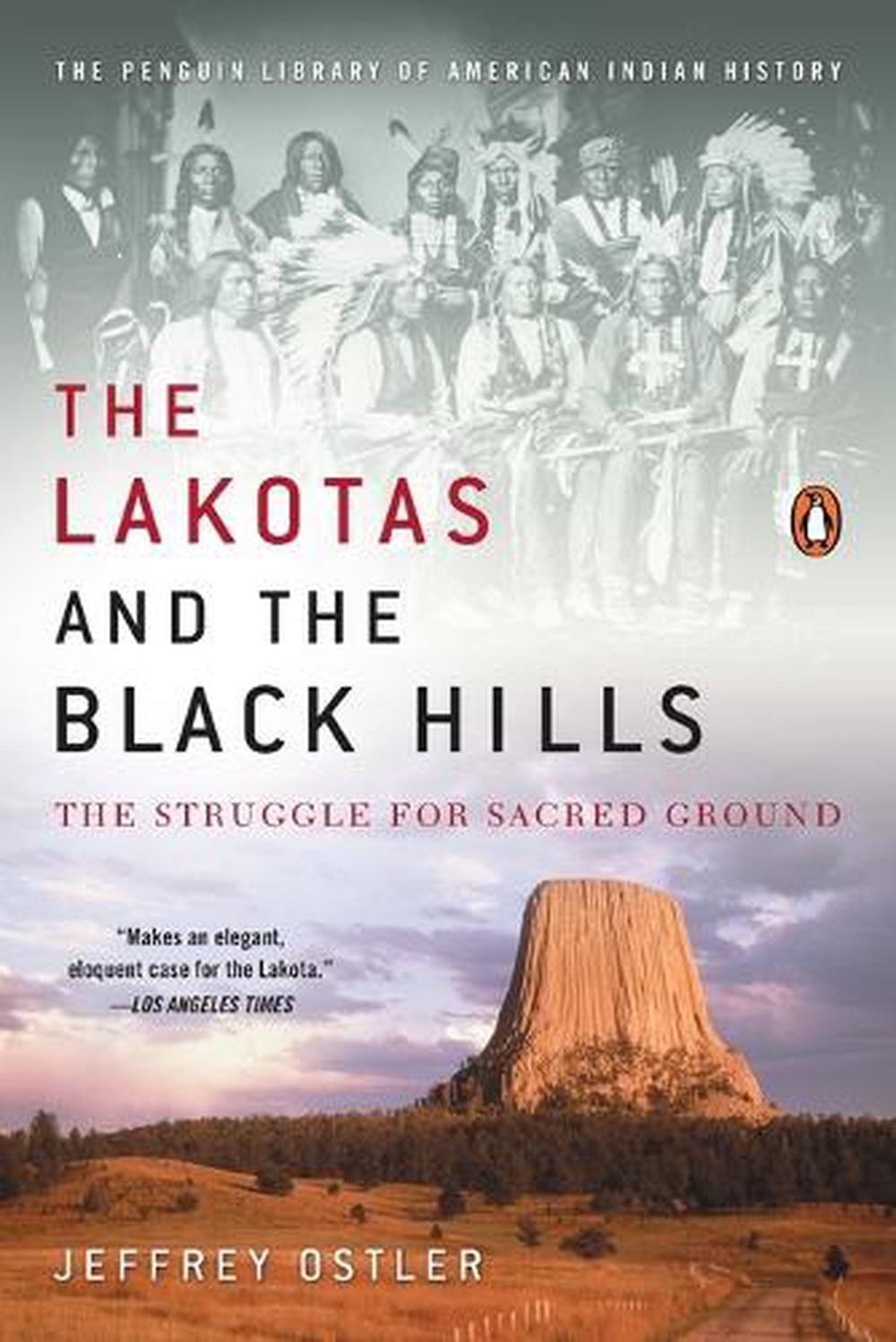 The Lakotas and the Black Hills by Jeffrey Ostler - ISBN: 9780143119203
