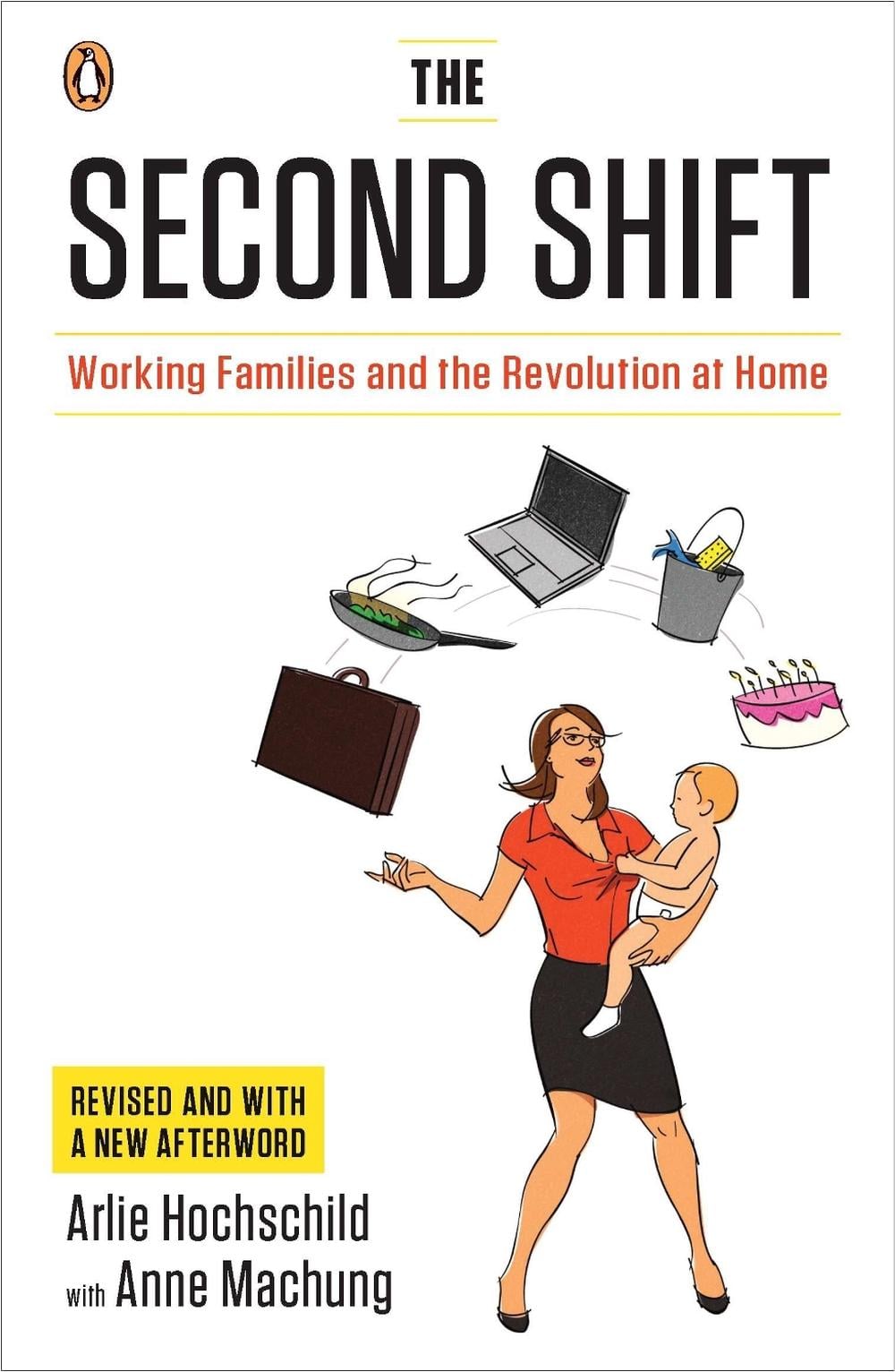 The Second Shift by Arlie Hochschild - ISBN: 9780143120339