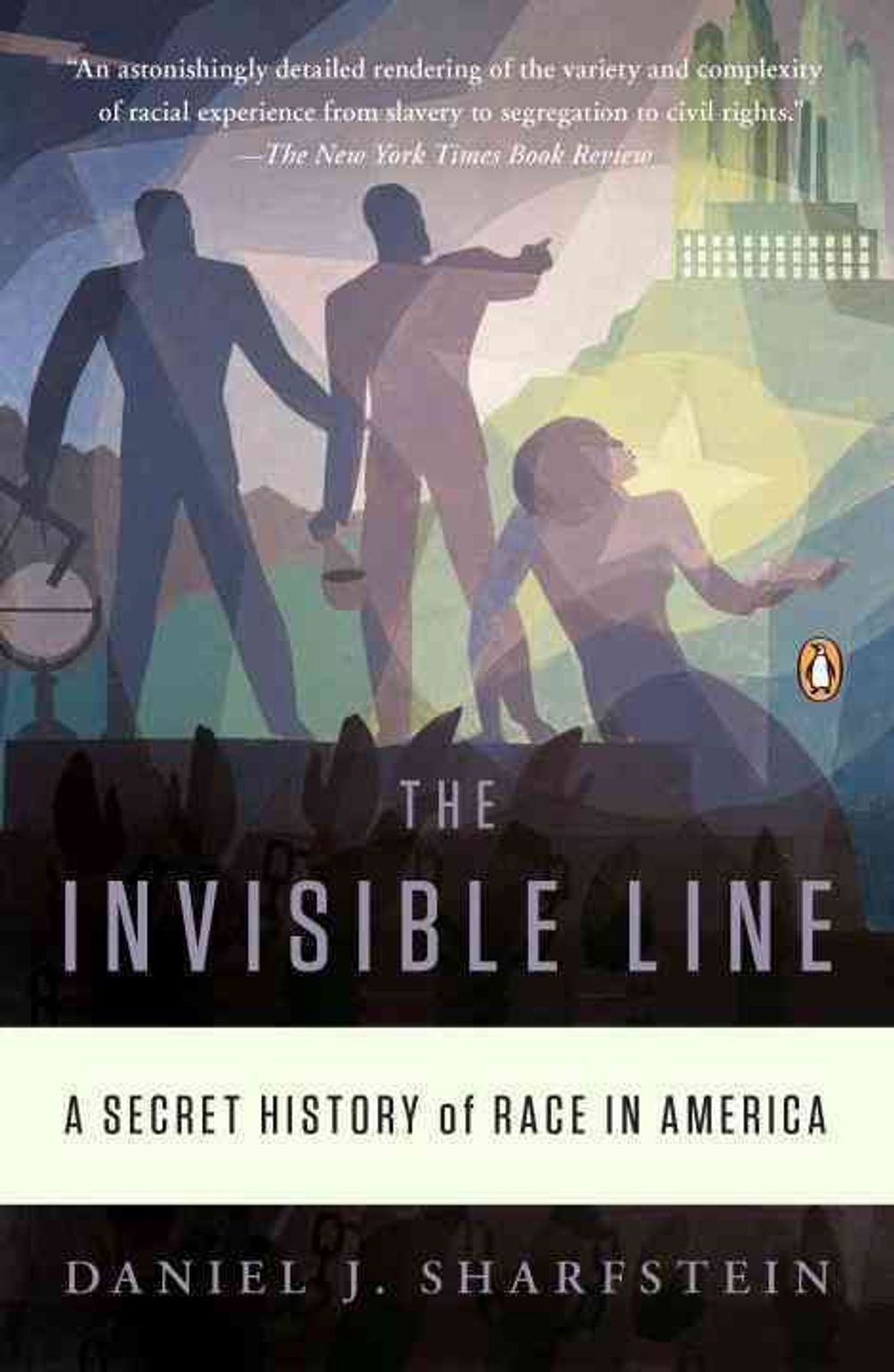 The Invisible Line by Daniel J. Sharfstein - ISBN: 9780143120636
