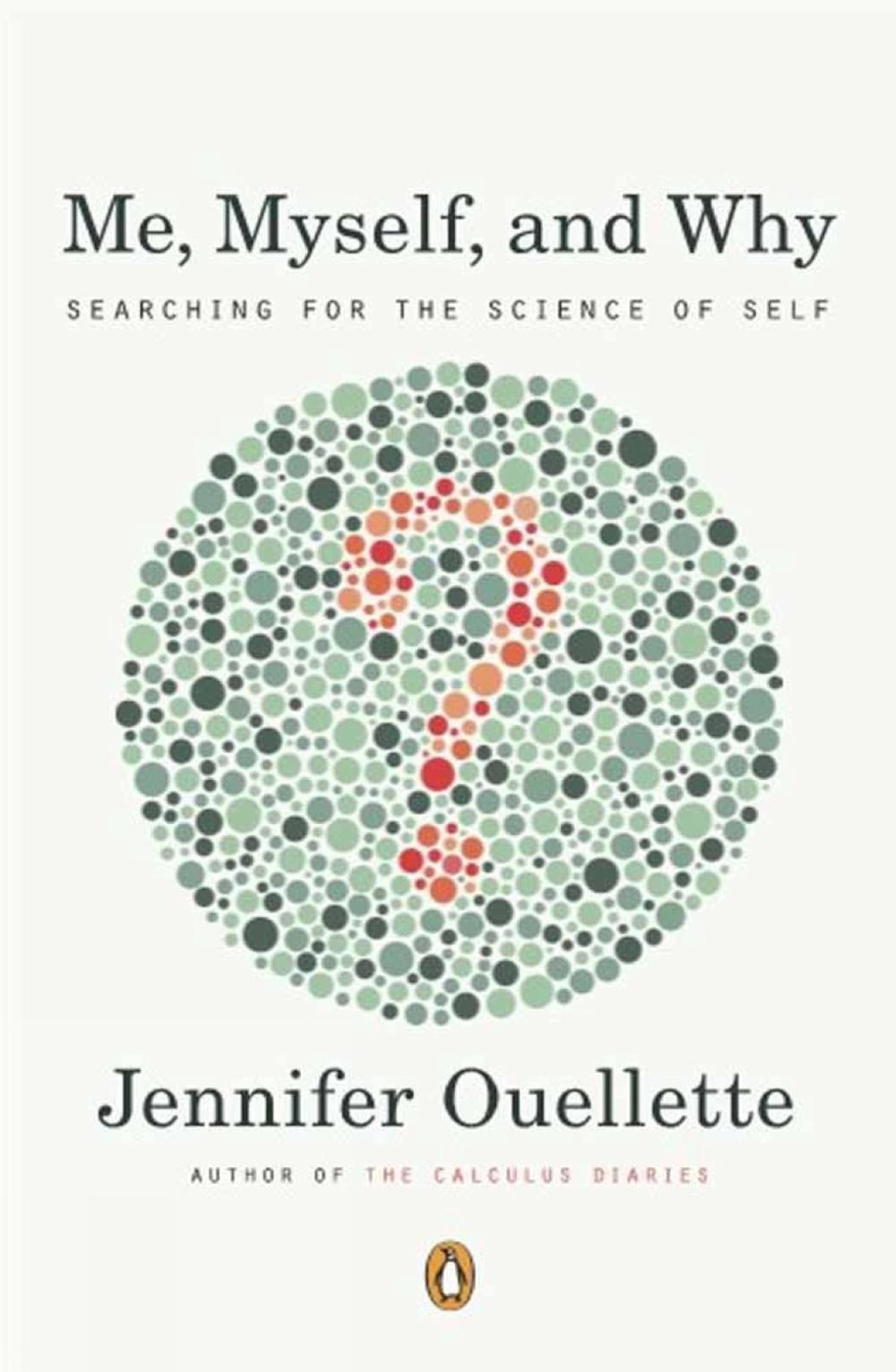 Me, Myself And Why by Jennifer Ouellette - ISBN: 9780143121657