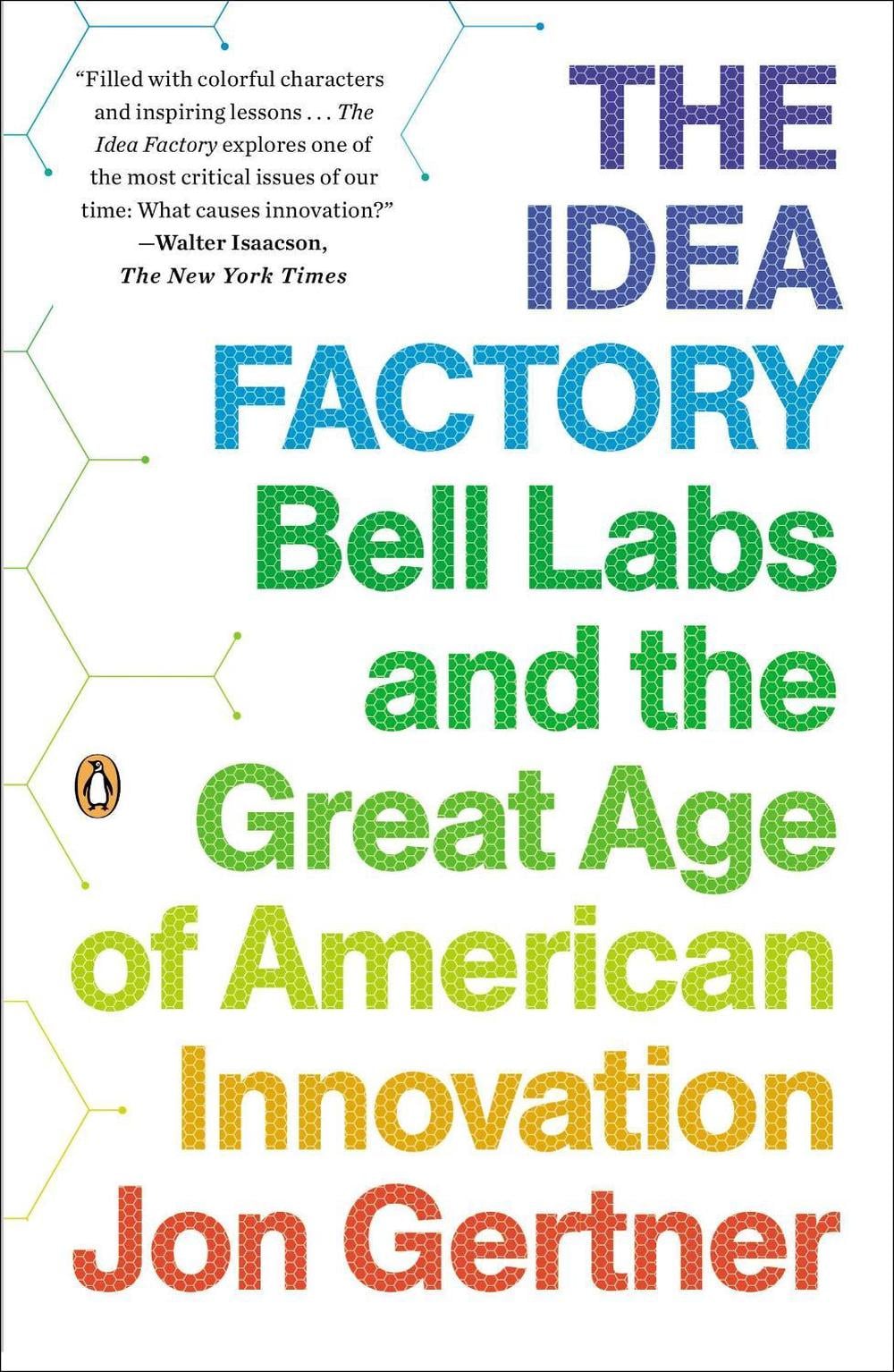 The Idea Factory by Jon Gertner - ISBN: 9780143122791