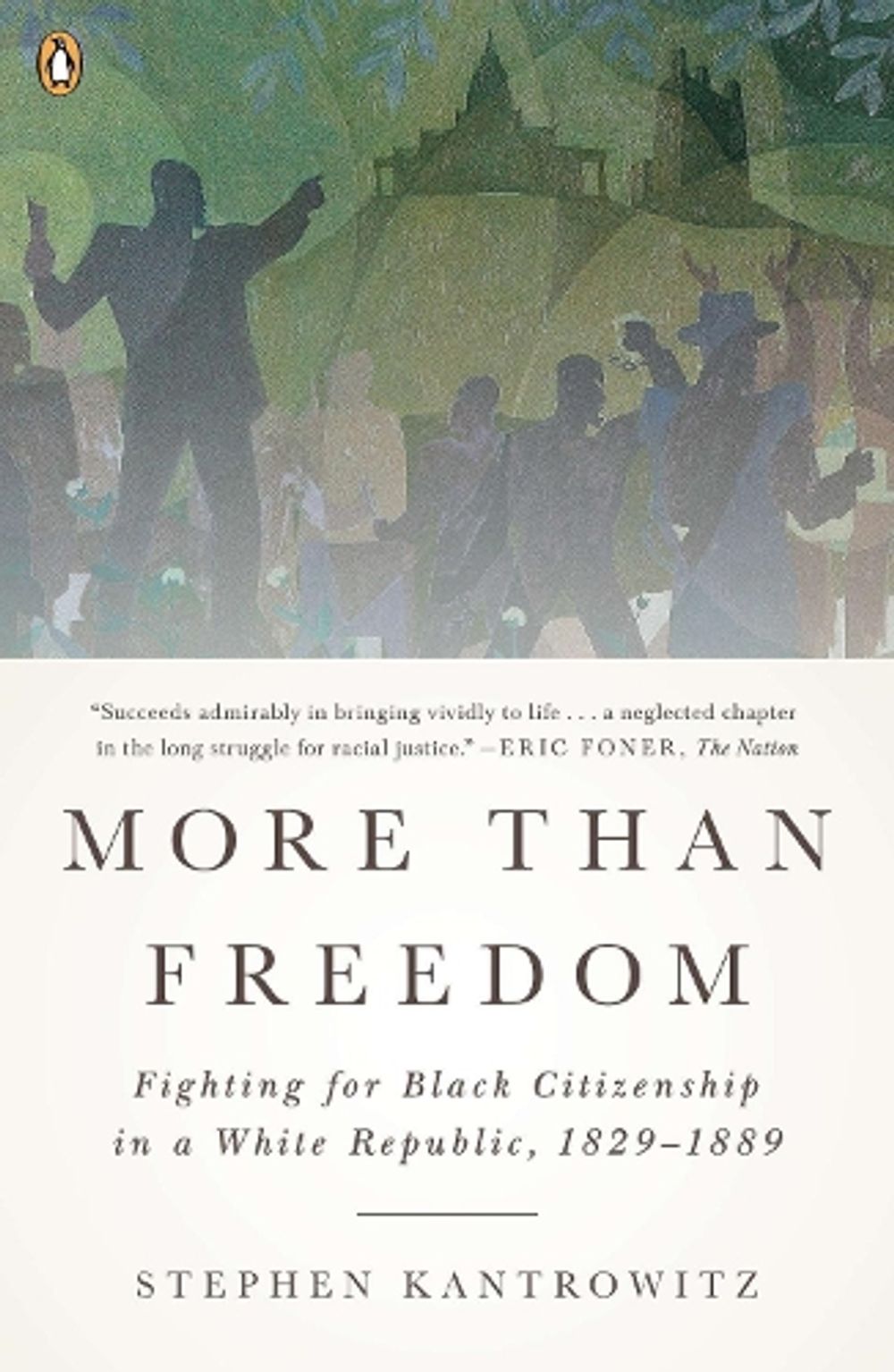 More Than Freedom by Stephen Kantrowitz - ISBN: 9780143123446