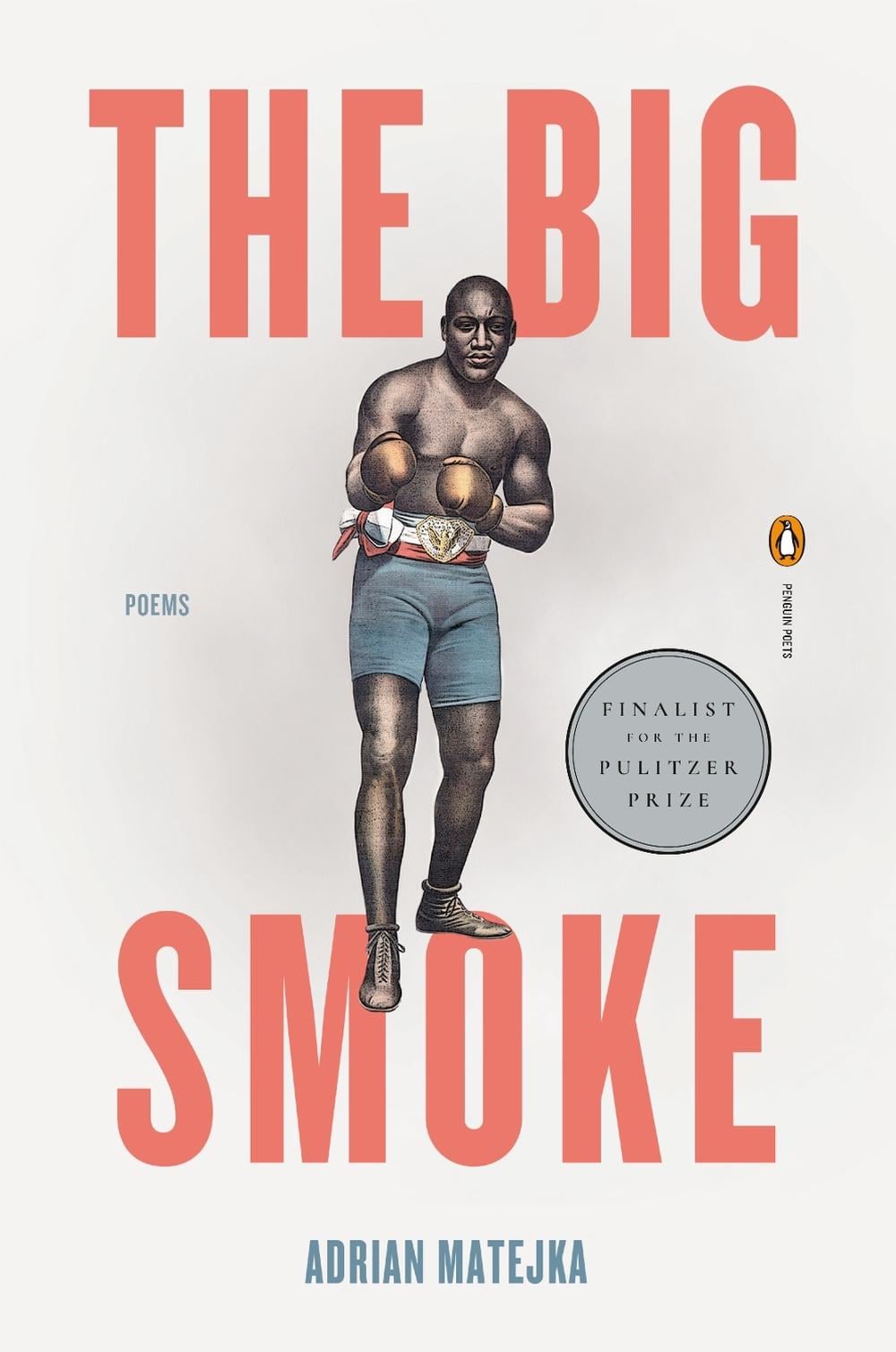 The Big Smoke by Adrian Matejka - ISBN: 9780143123729
