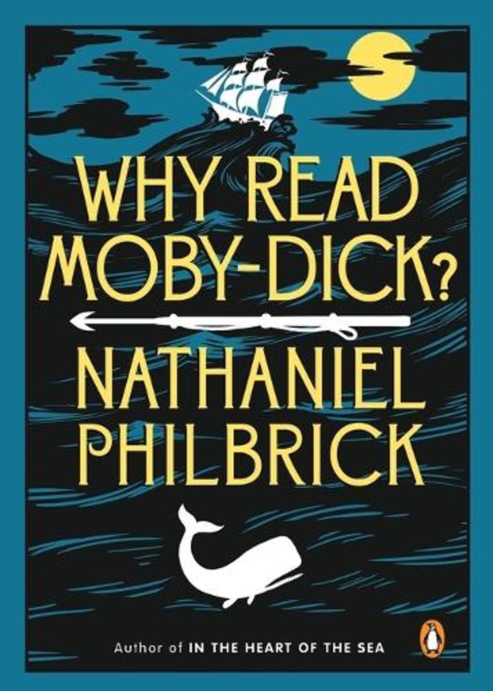 Why Read Moby-Dick? by Nathaniel Philbrick - ISBN: 9780143123972