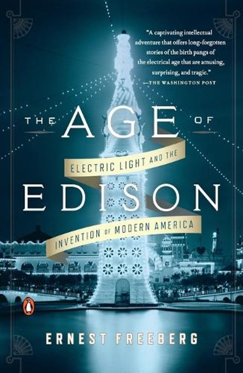 The Age of Edison by Ernest Freeberg - ISBN: 9780143124443