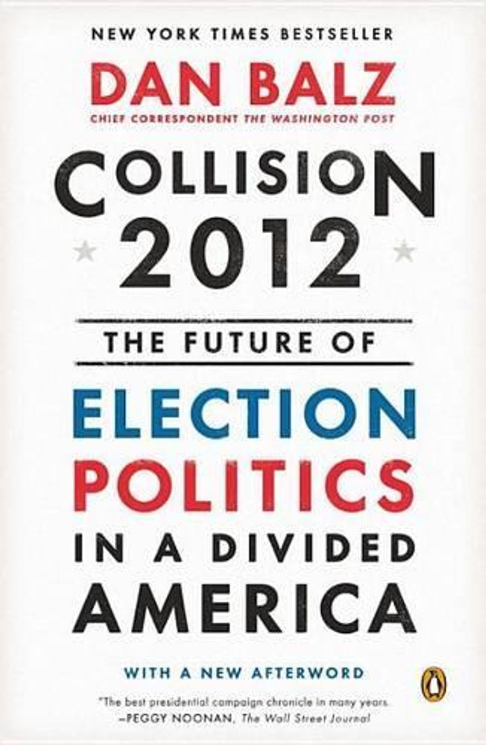 Collision 2012 by Dan Balz - ISBN: 9780143125686