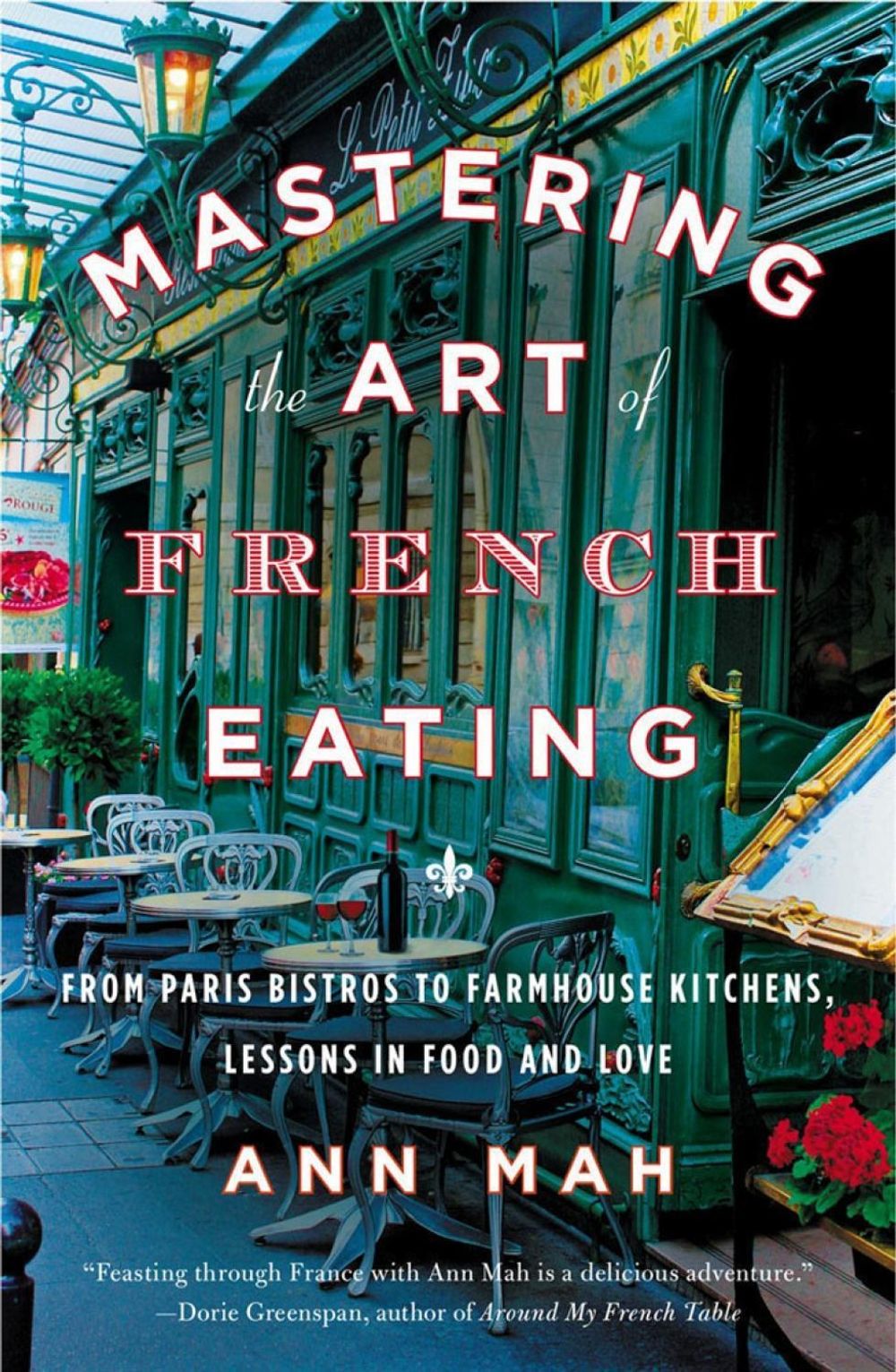 Mastering the Art of French Eating by Ann Mah - ISBN: 9780143125921