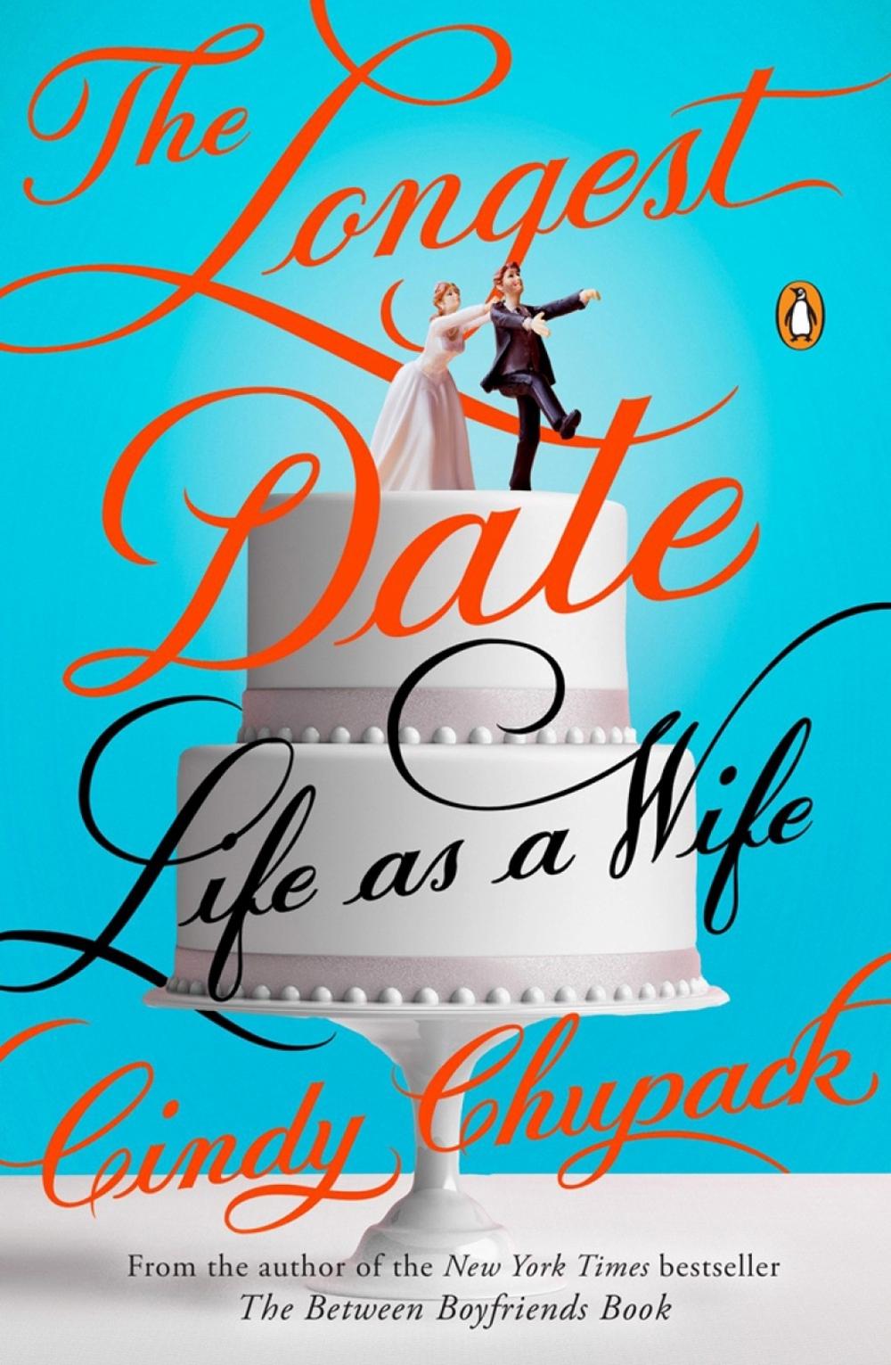 The Longest Date by Cindy Chupack - ISBN: 9780143126157