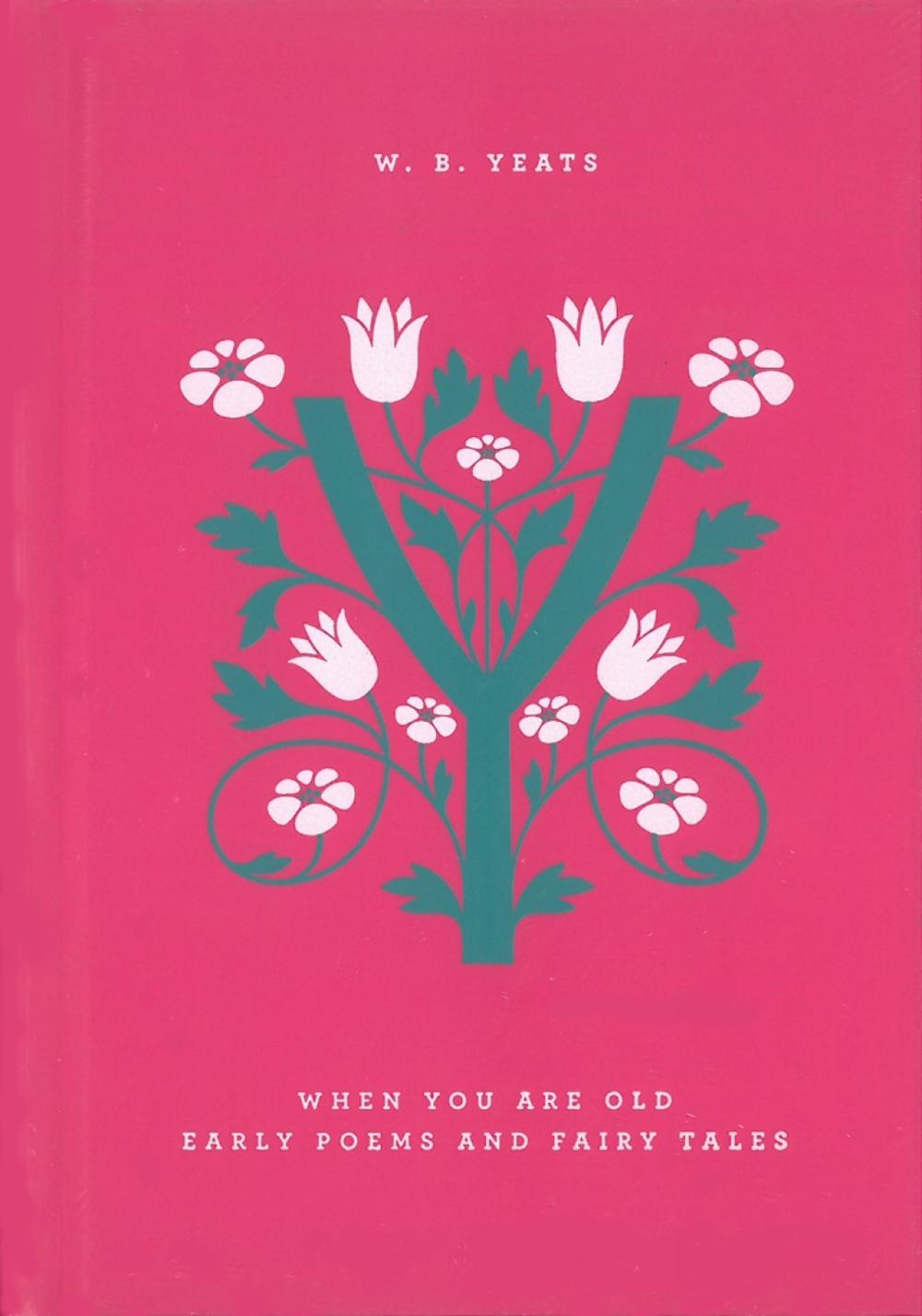 When You Are Old: Early Poems and Fairy Tales by William Butler Yeats - ISBN: 9780143126386