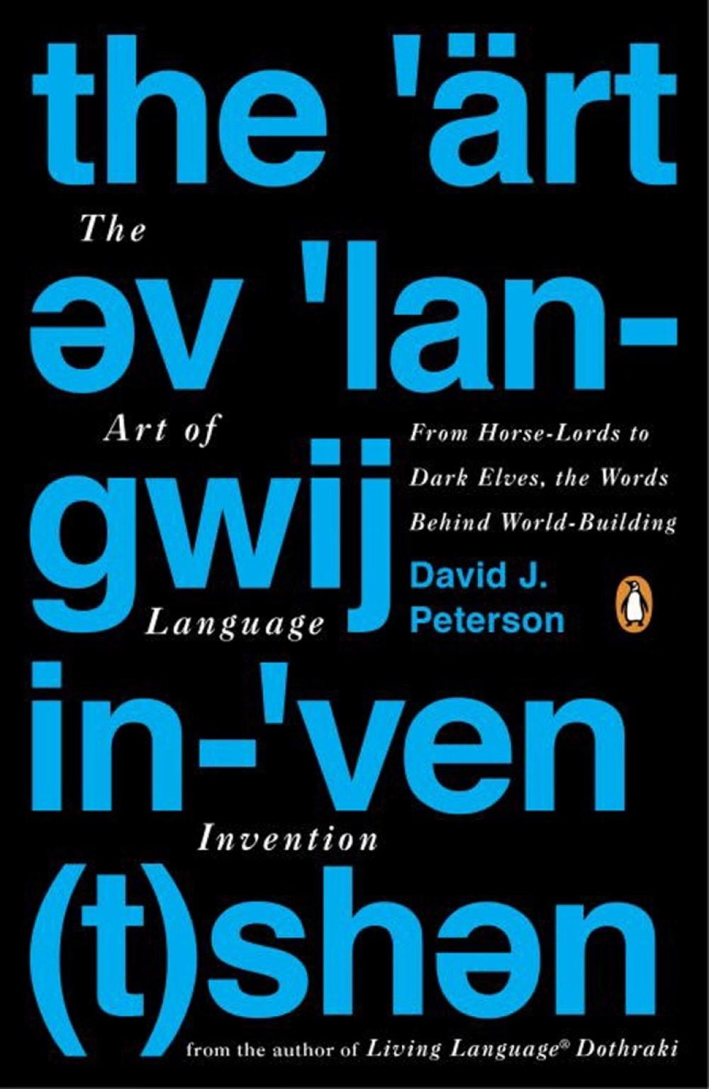 The Art of Language Invention, 9780143126461