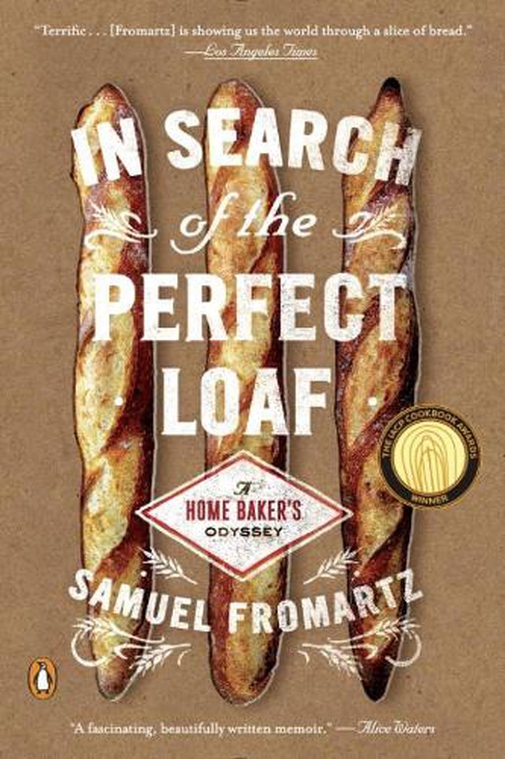In Search of the Perfect Loaf by Samuel Fromartz, Paperback