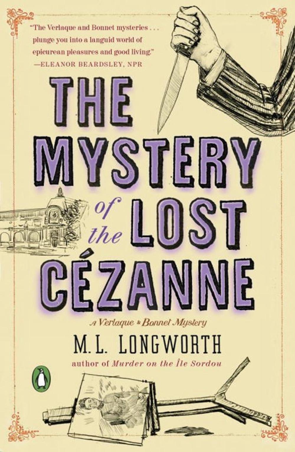 The Mystery of the Lost Cezanne by M.L. Longworth - ISBN: 9780143128076