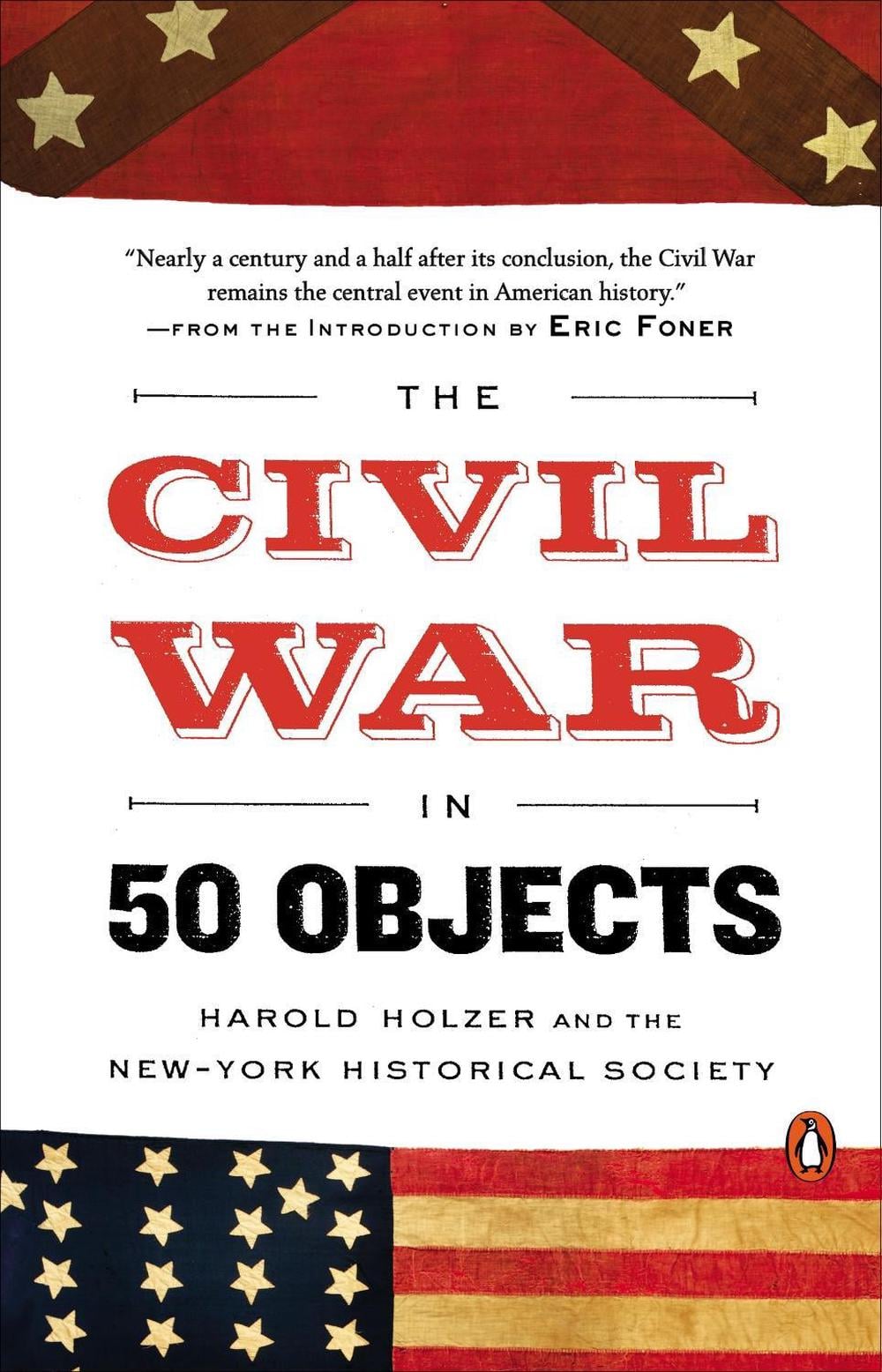 The Civil War in 50 Objects by Harold Holzer - ISBN: 9780143128144