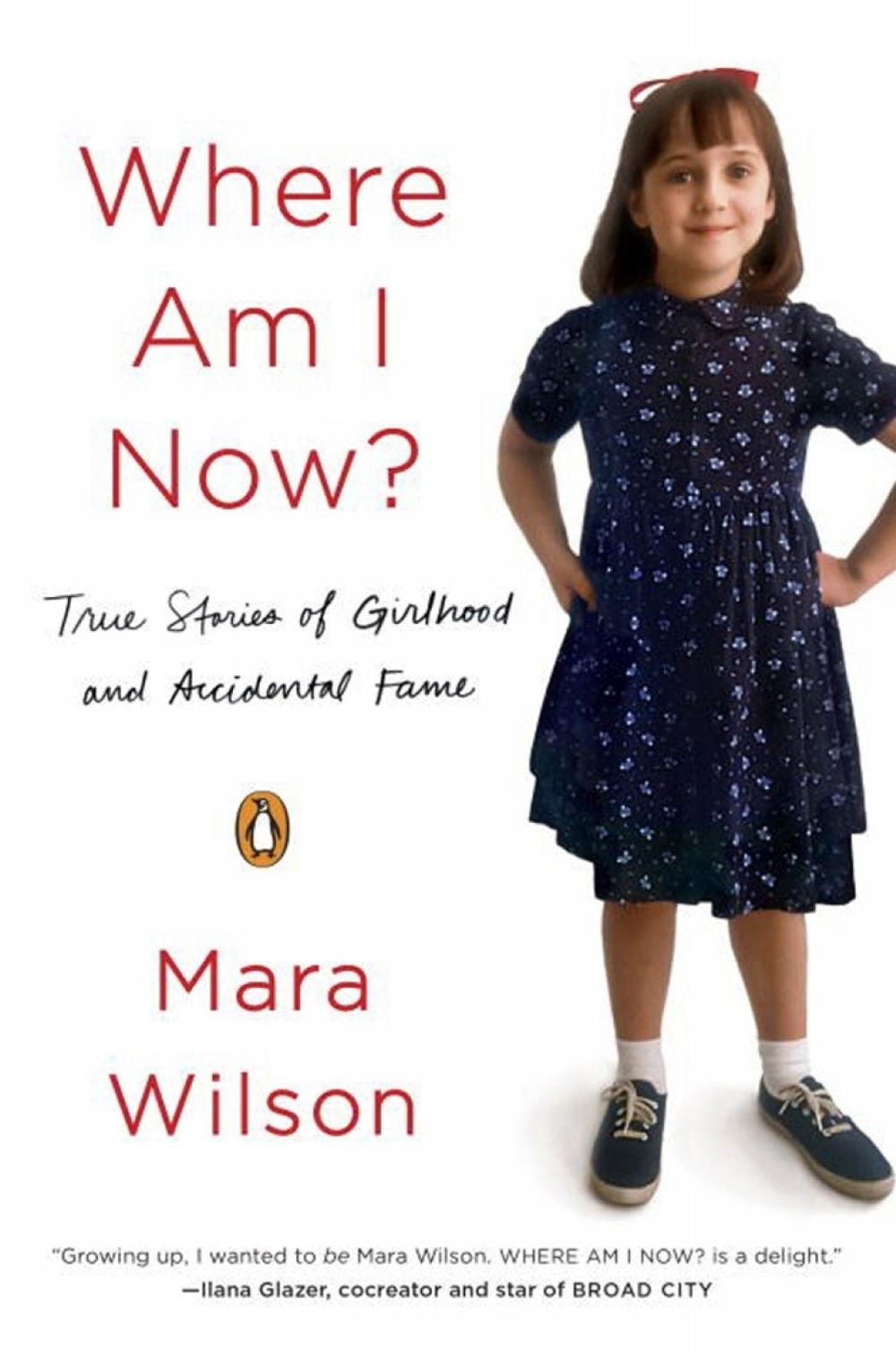 Where Am I Now? by Mara Wilson - ISBN: 9780143128229