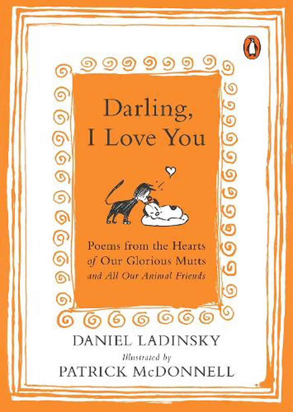 Darling, I Love You: Poems from the Hearts of Our Glorious ...