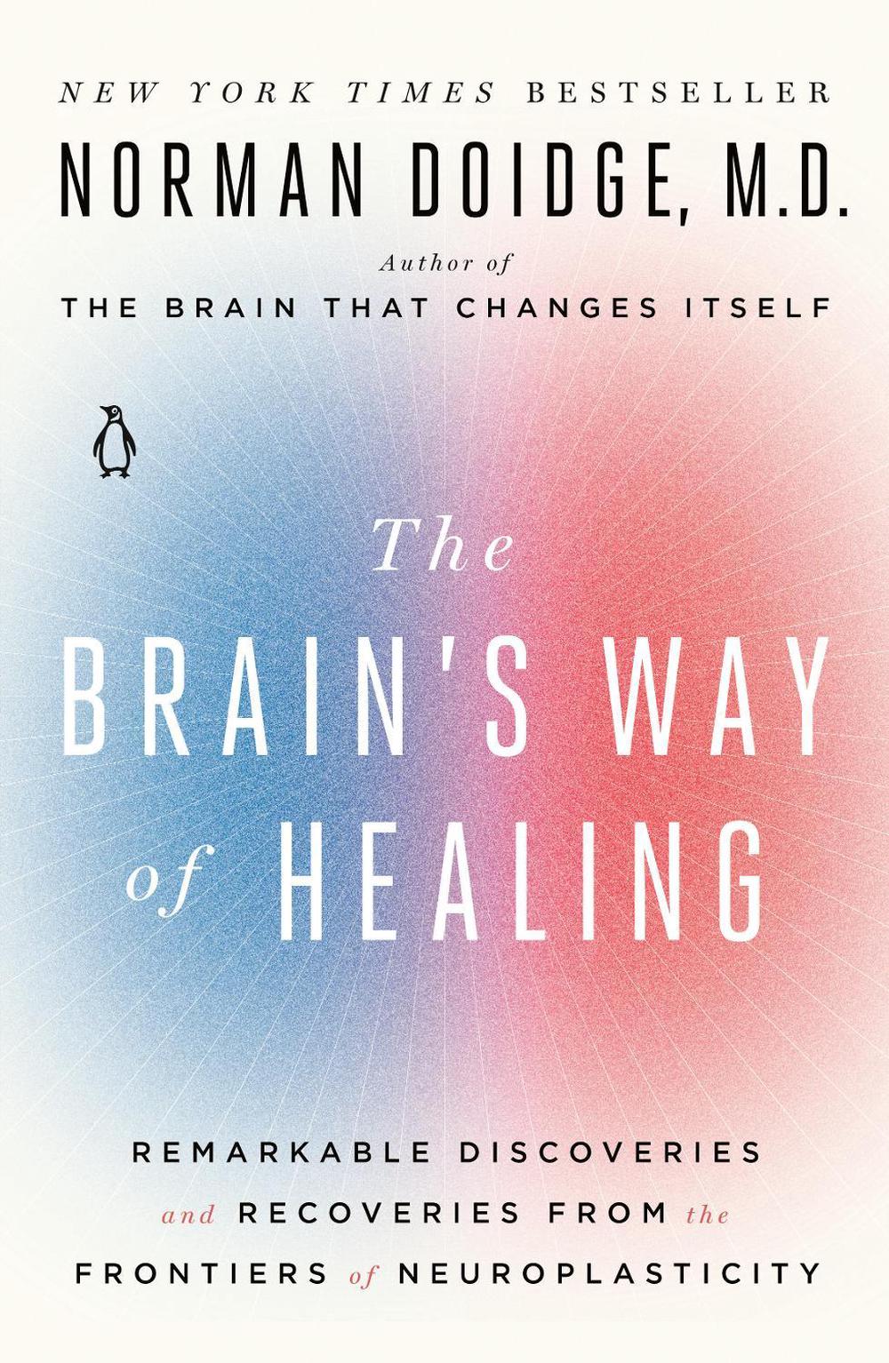 The Brain's Way of Healing by Norman Doidge - ISBN: 9780143128373