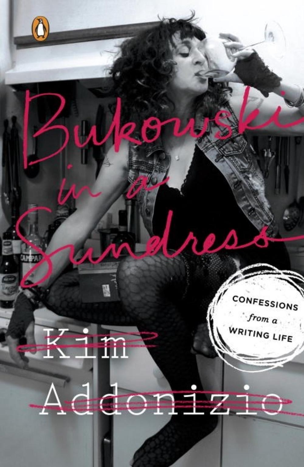 Bukowski in a Sundress by Kim Addonizio - ISBN: 9780143128465