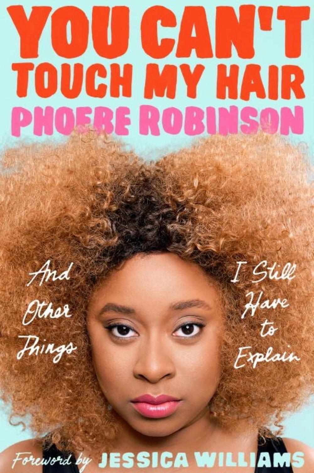 You Can't Touch My Hair by Phoebe Robinson - ISBN: 9780143129202