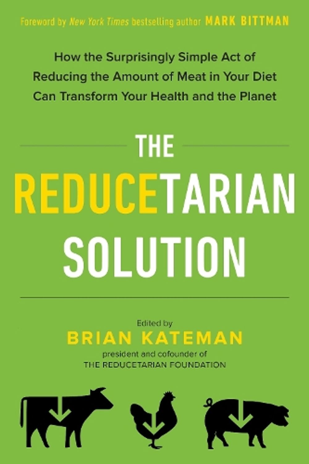 The Reducetarian Solution by Brian Kateman - ISBN: 9780143129714