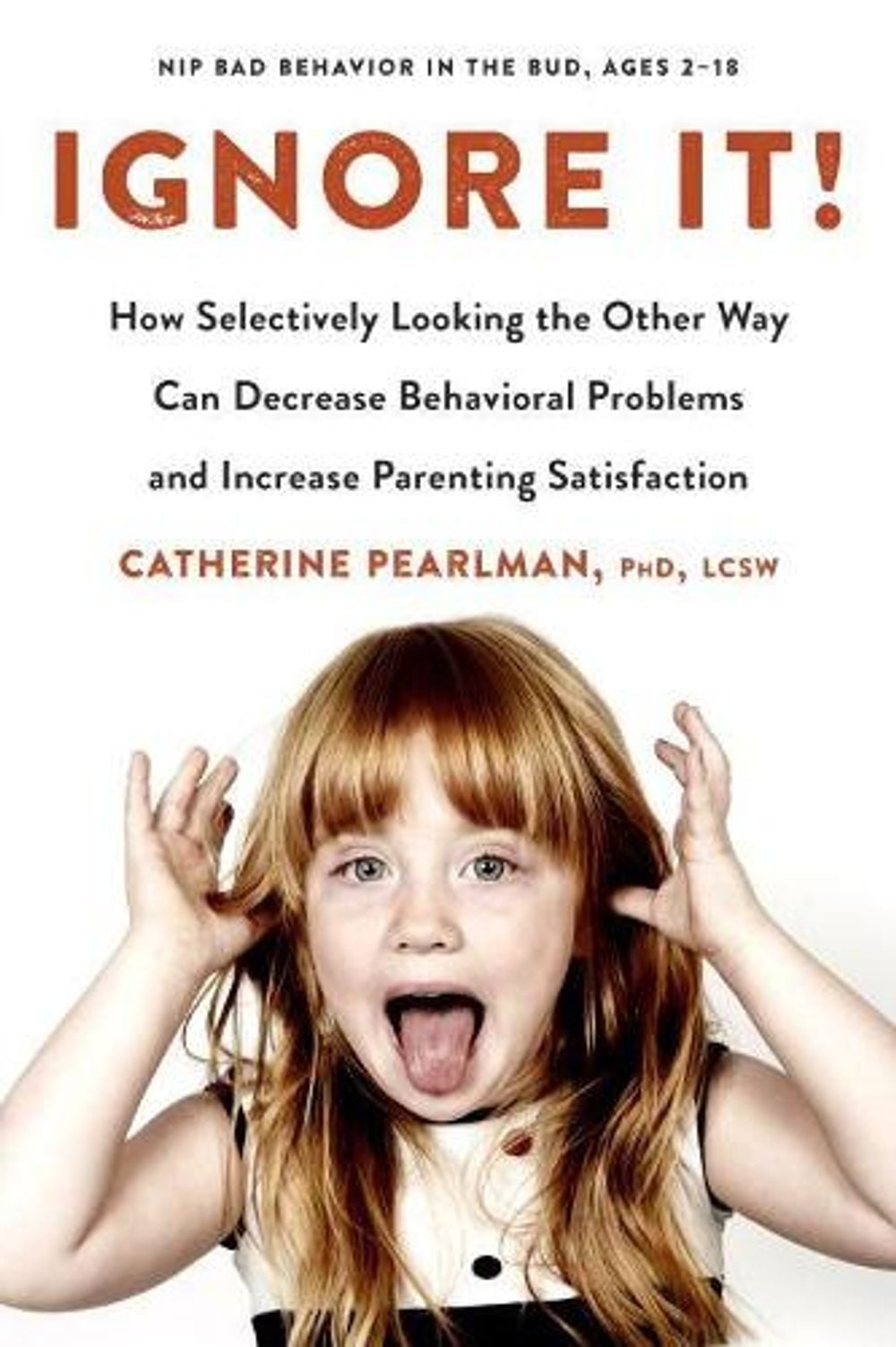 Ignore it! by Catherine Pearlman - ISBN: 9780143130338