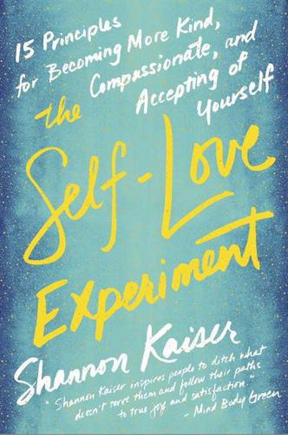 The Self-Love Experiment by Shannon Kaiser - ISBN: 9780143130697
