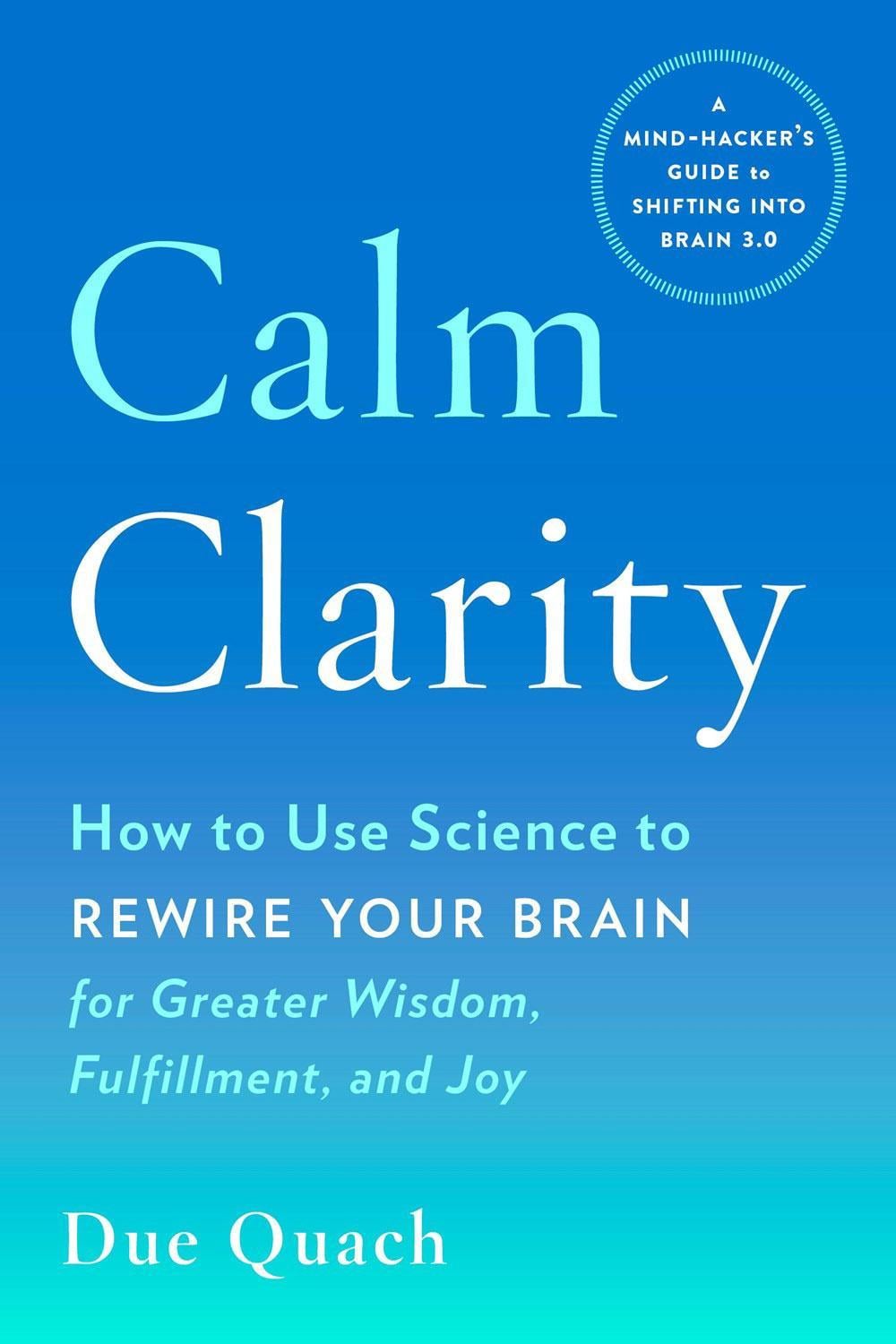 Calm Clarity by Due Quach - ISBN: 9780143130970