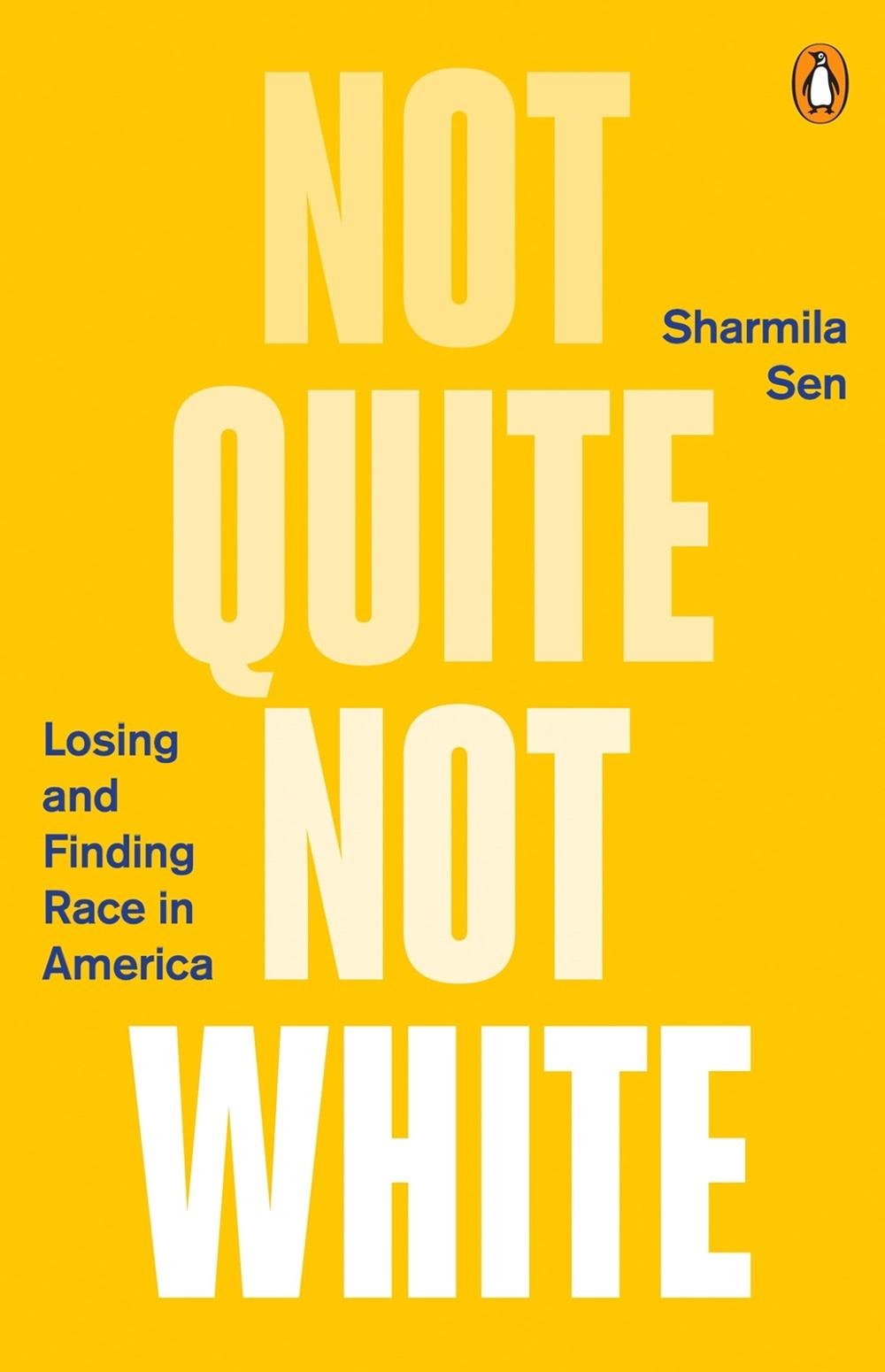 Not Quite Not White by Sharmila Sen - ISBN: 9780143131380