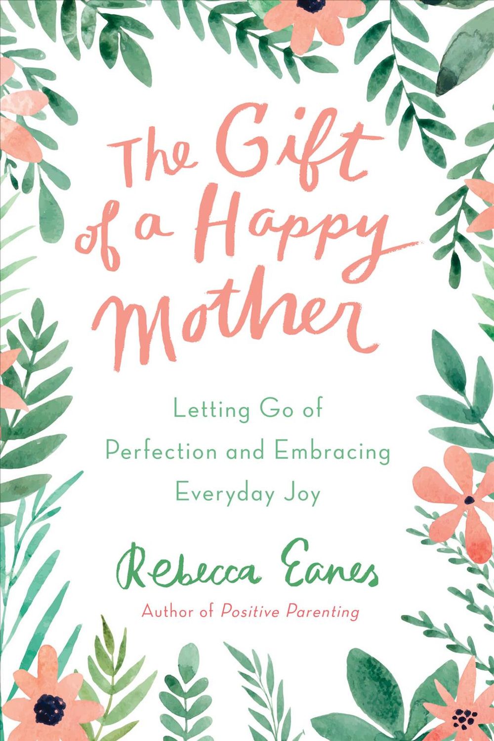 The Gift of a Happy Mother by Rebecca Eanes - ISBN: 9780143131564