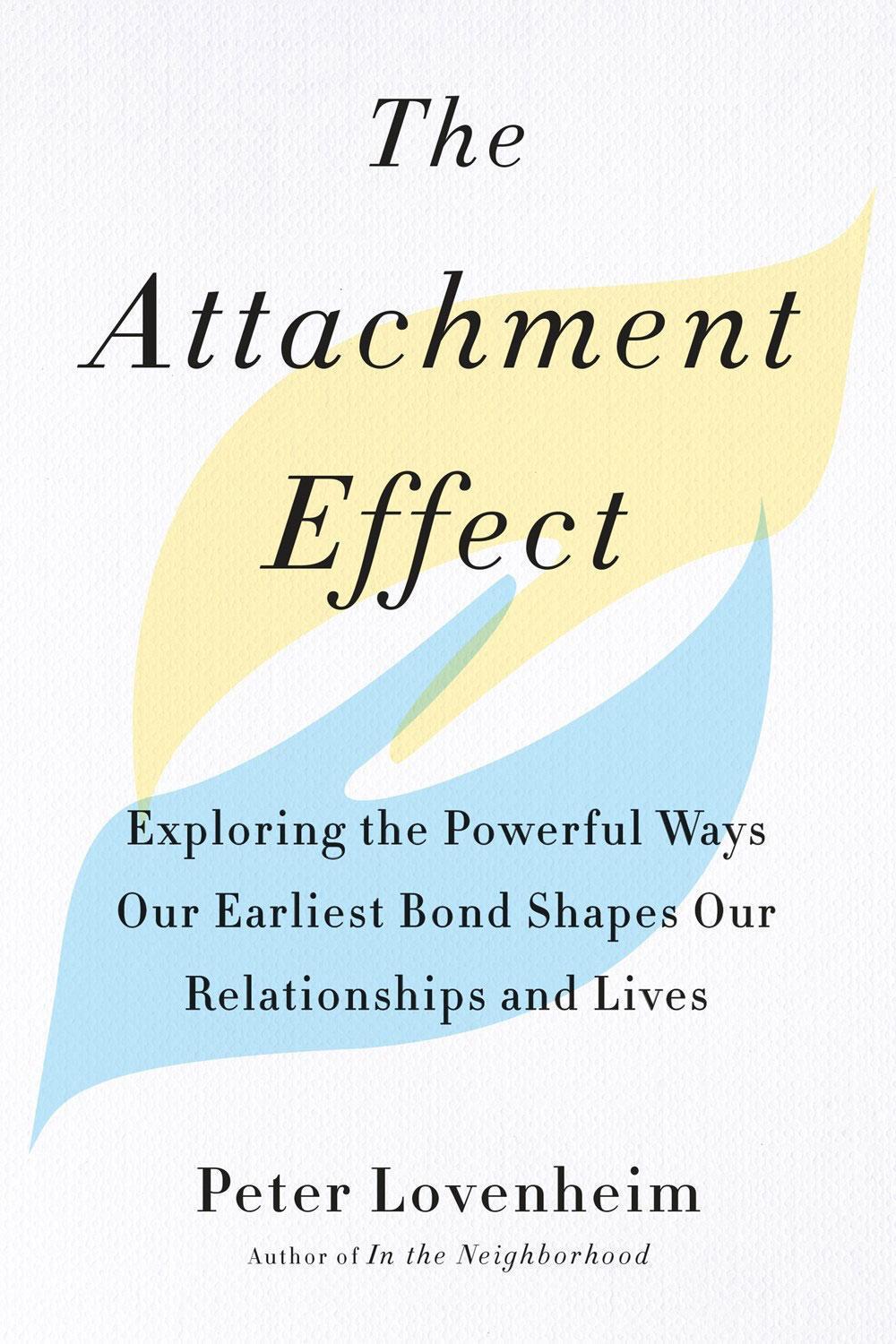 The Attachment Effect by Peter Lovenheim - ISBN: 9780143132424