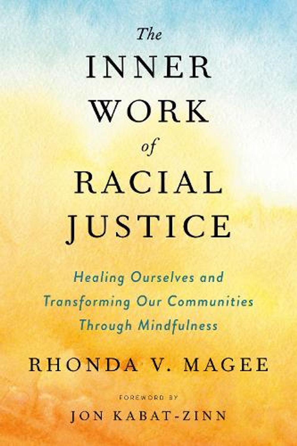 The Inner Work of Racial Justice by Rhonda V. Magee - ISBN: 9780143132820