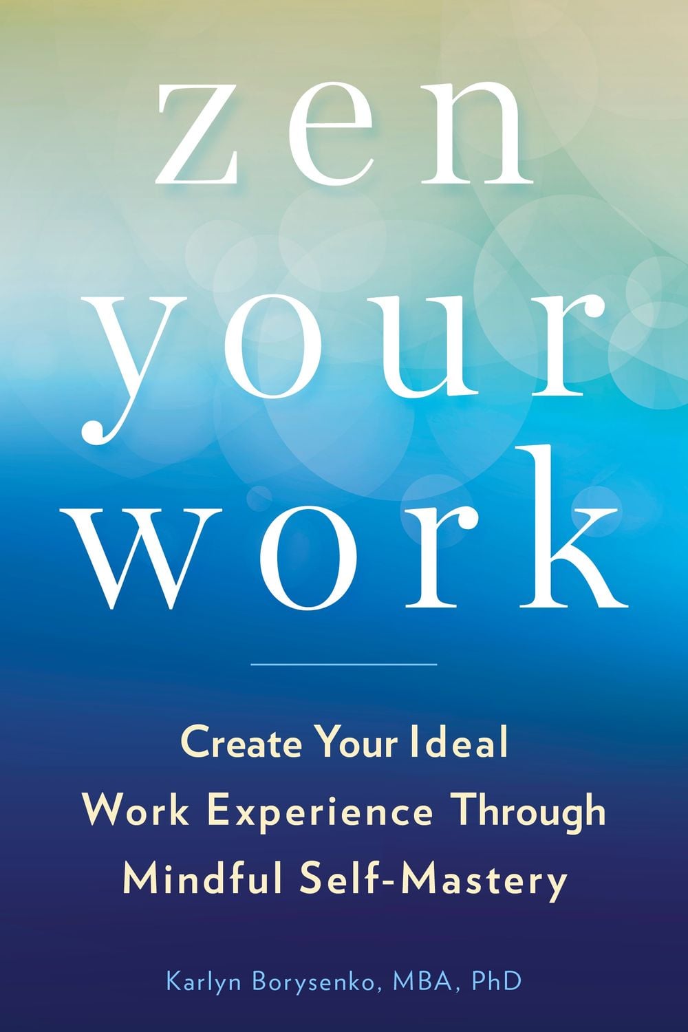 ZEN Your Work by Karlyn Borysenko - ISBN: 9780143133391