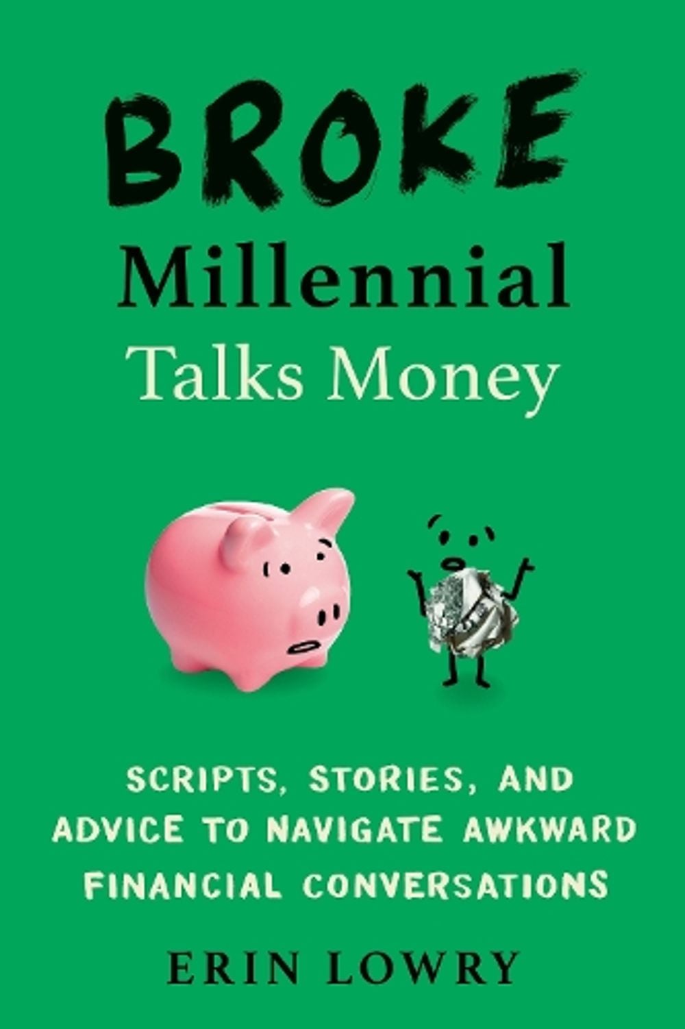 Broke Millennial Talks Money by Erin Lowry - ISBN: 9780143133650