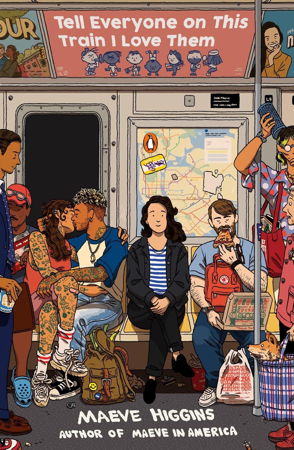 Tell Everyone On This Train I Love Them by Maeve Higgins - ISBN: 9780143135869